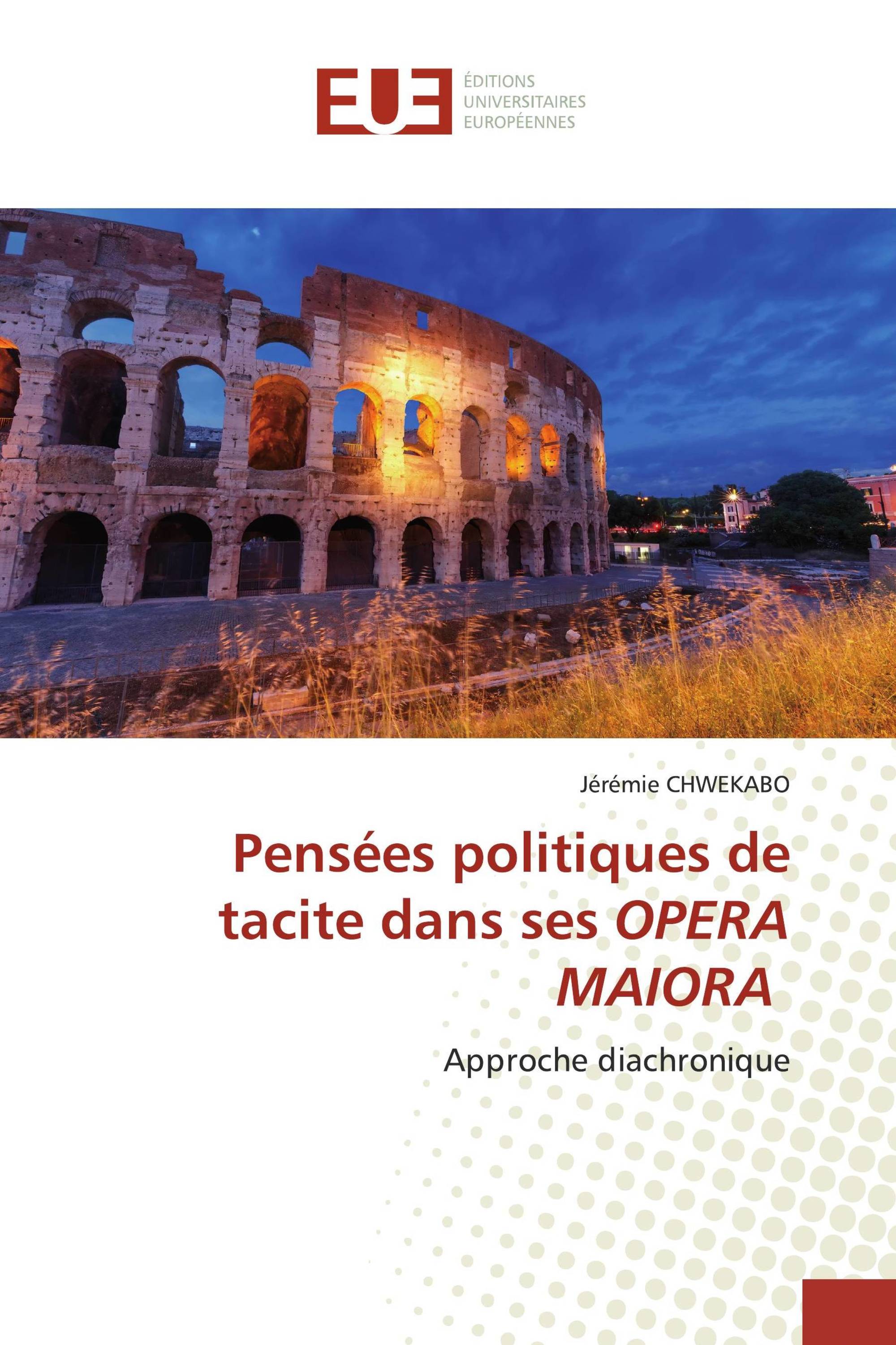 Pensées politiques de tacite dans ses OPERA MAIORA