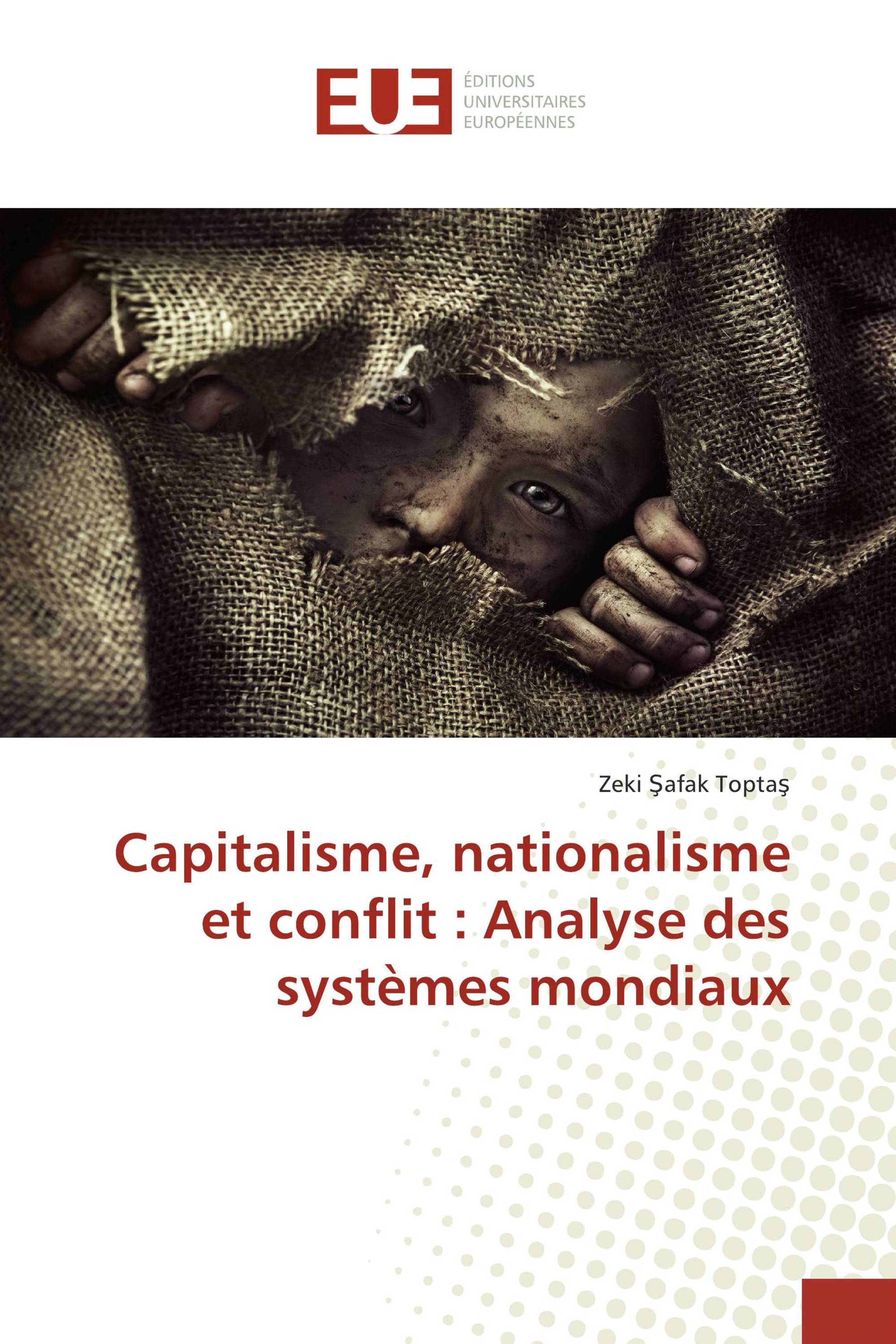 Capitalisme, nationalisme et conflit : Analyse des systèmes mondiaux