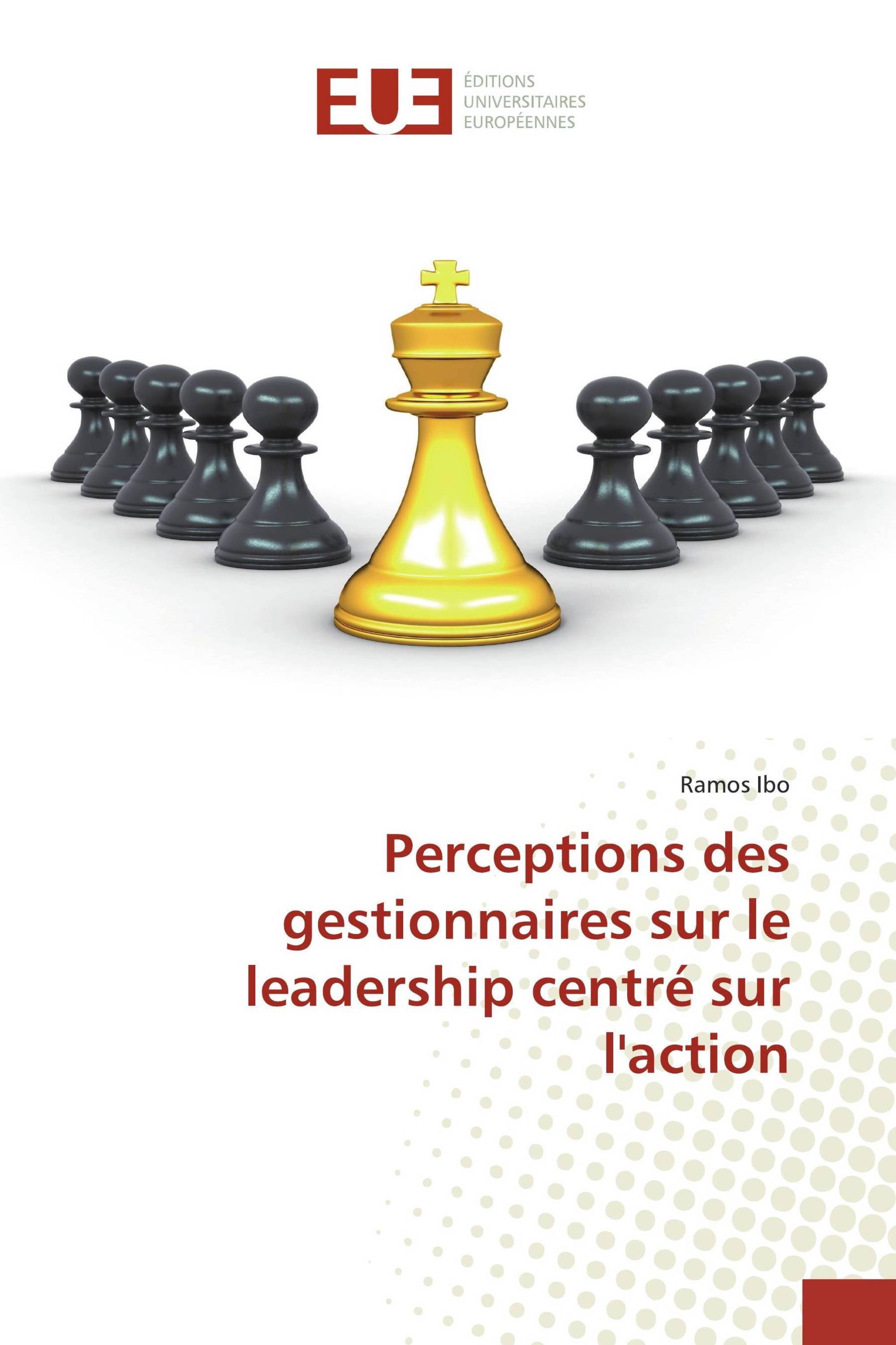 Perceptions des gestionnaires sur le leadership centré sur l'action