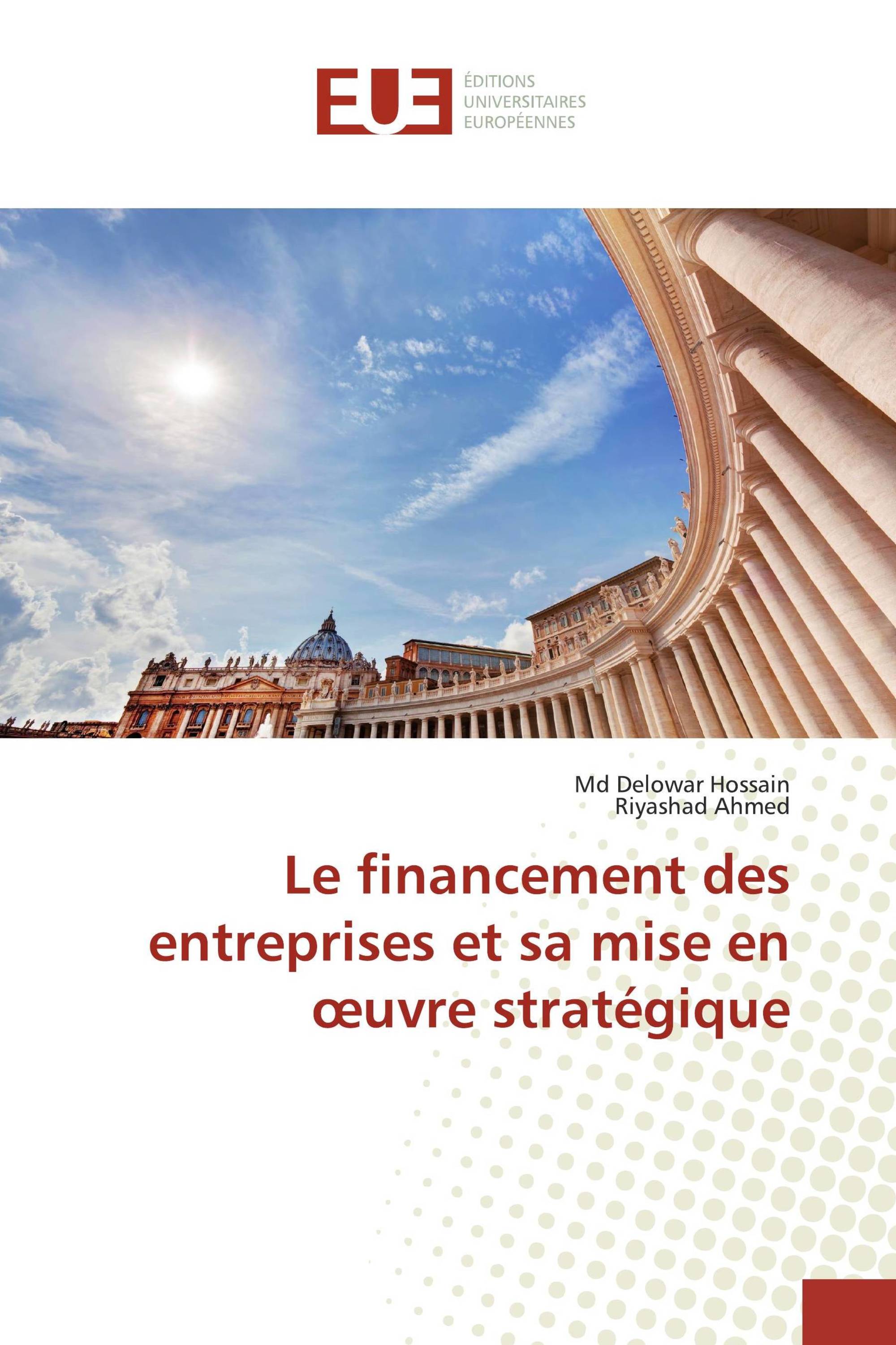 Le financement des entreprises et sa mise en œuvre stratégique