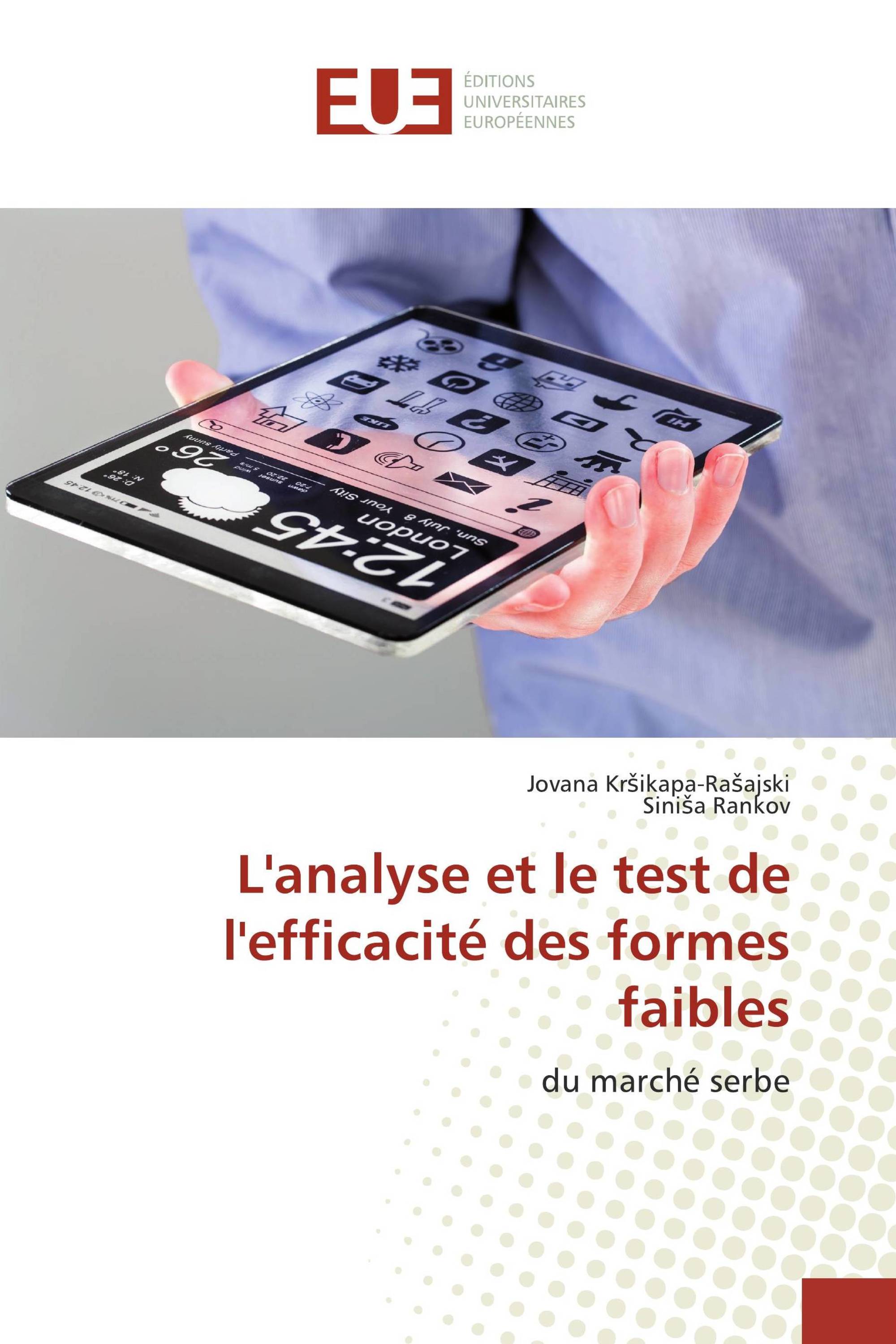 L'analyse et le test de l'efficacité des formes faibles