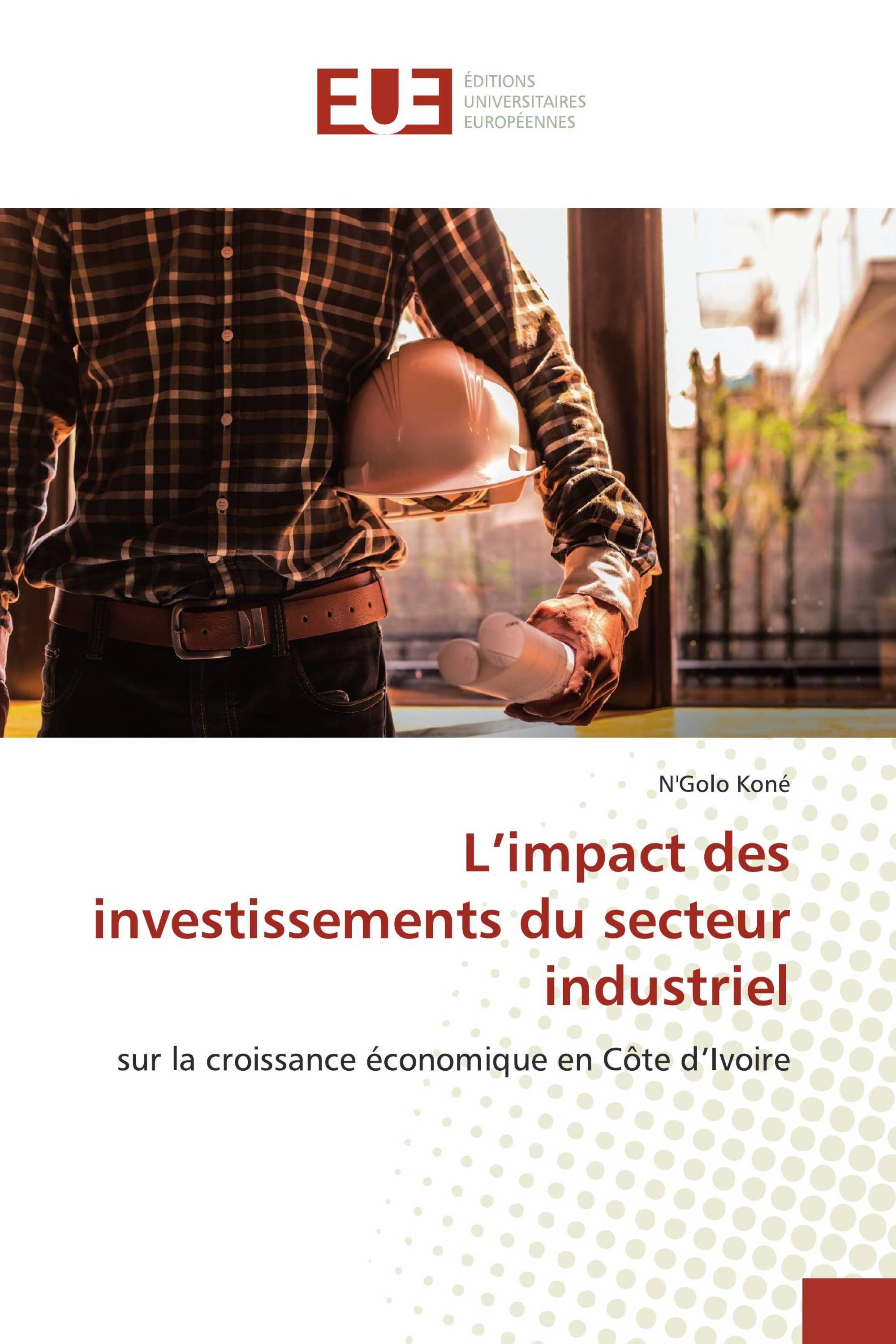 L’impact des investissements du secteur industriel