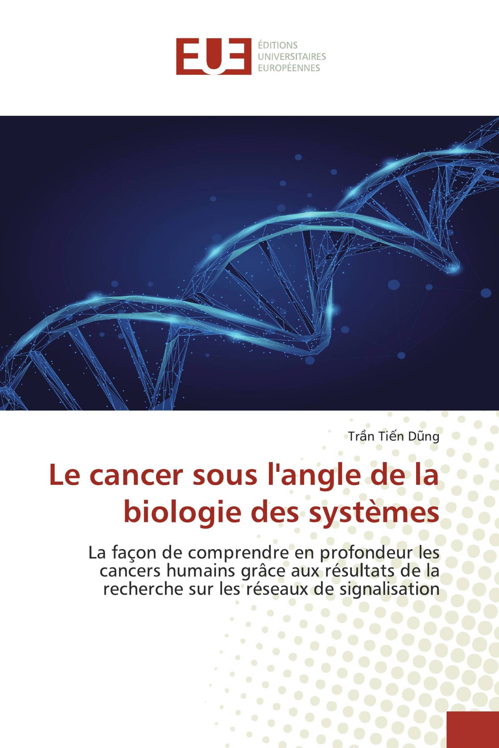 Le cancer sous l'angle de la biologie des systèmes