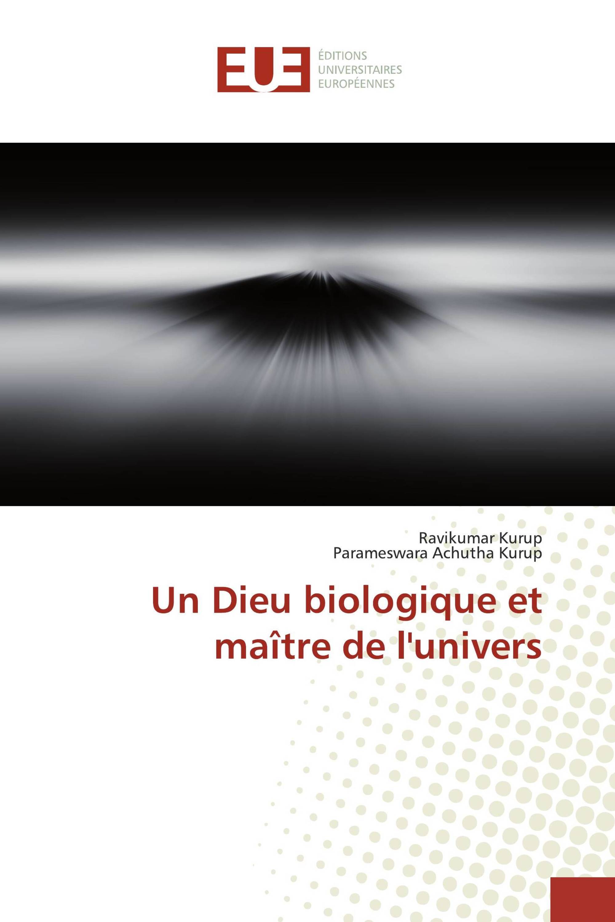 Un Dieu biologique et maître de l'univers