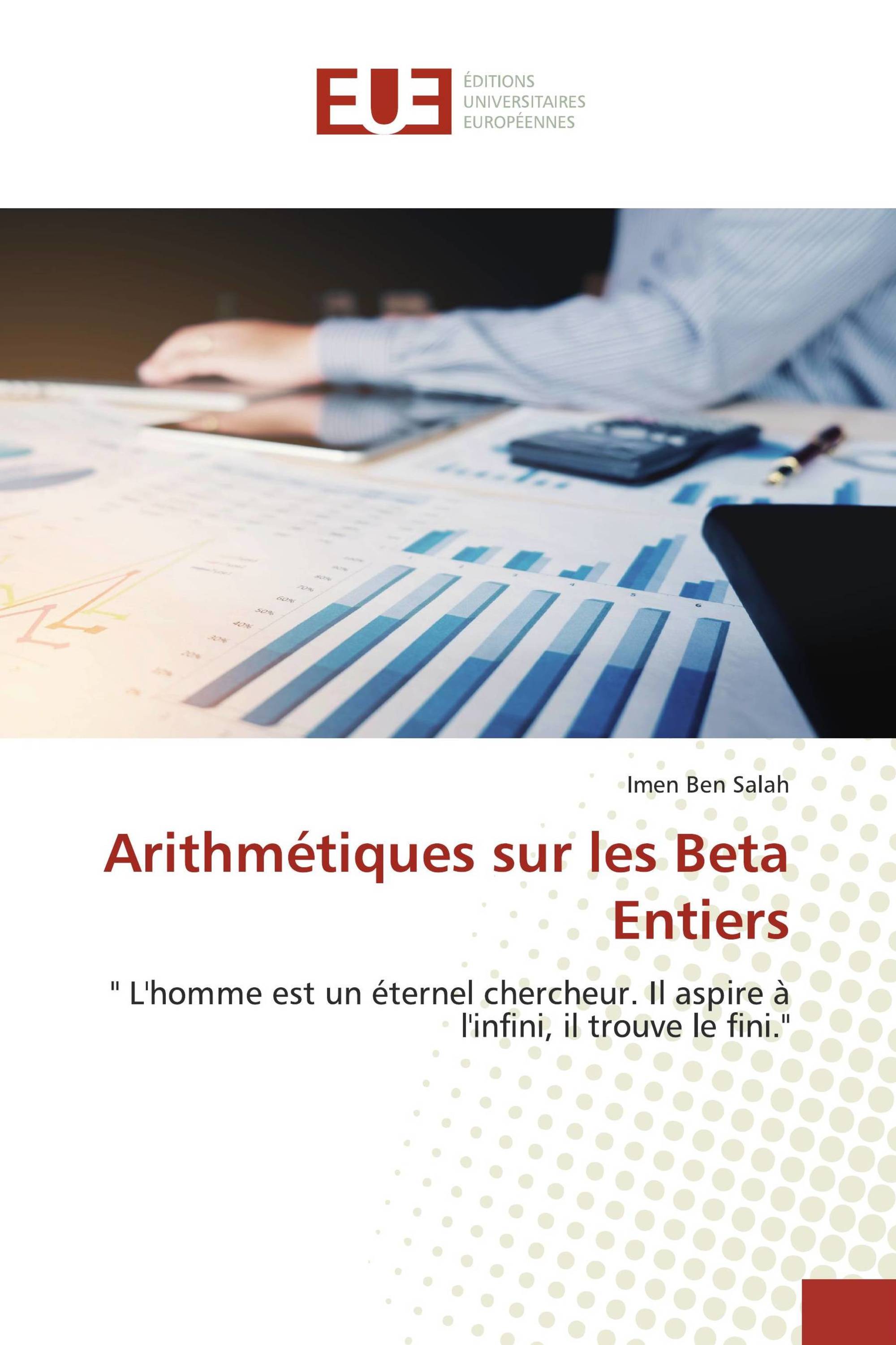 Arithmétiques sur les Beta Entiers