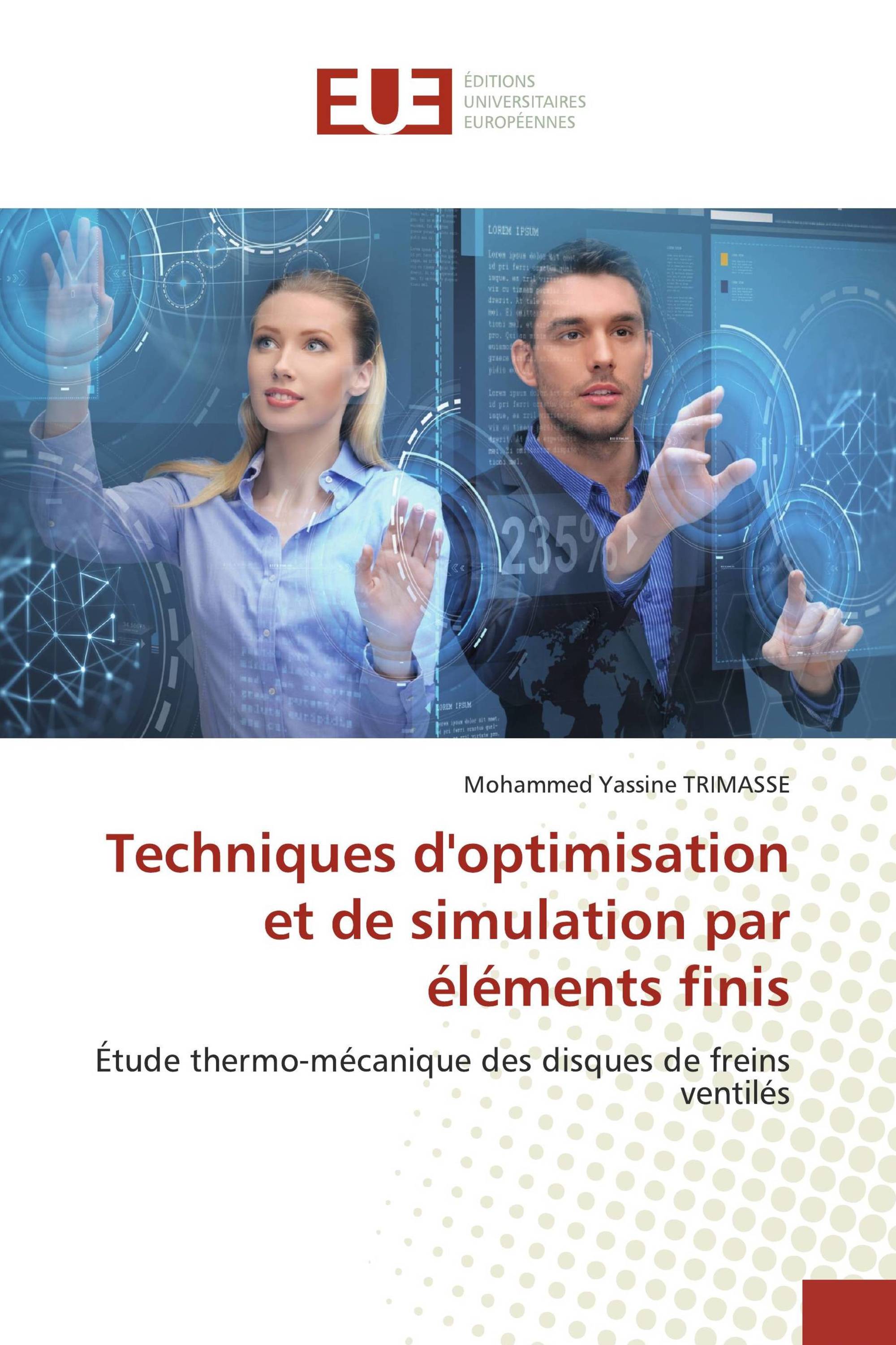 Techniques d'optimisation et de simulation par éléments finis