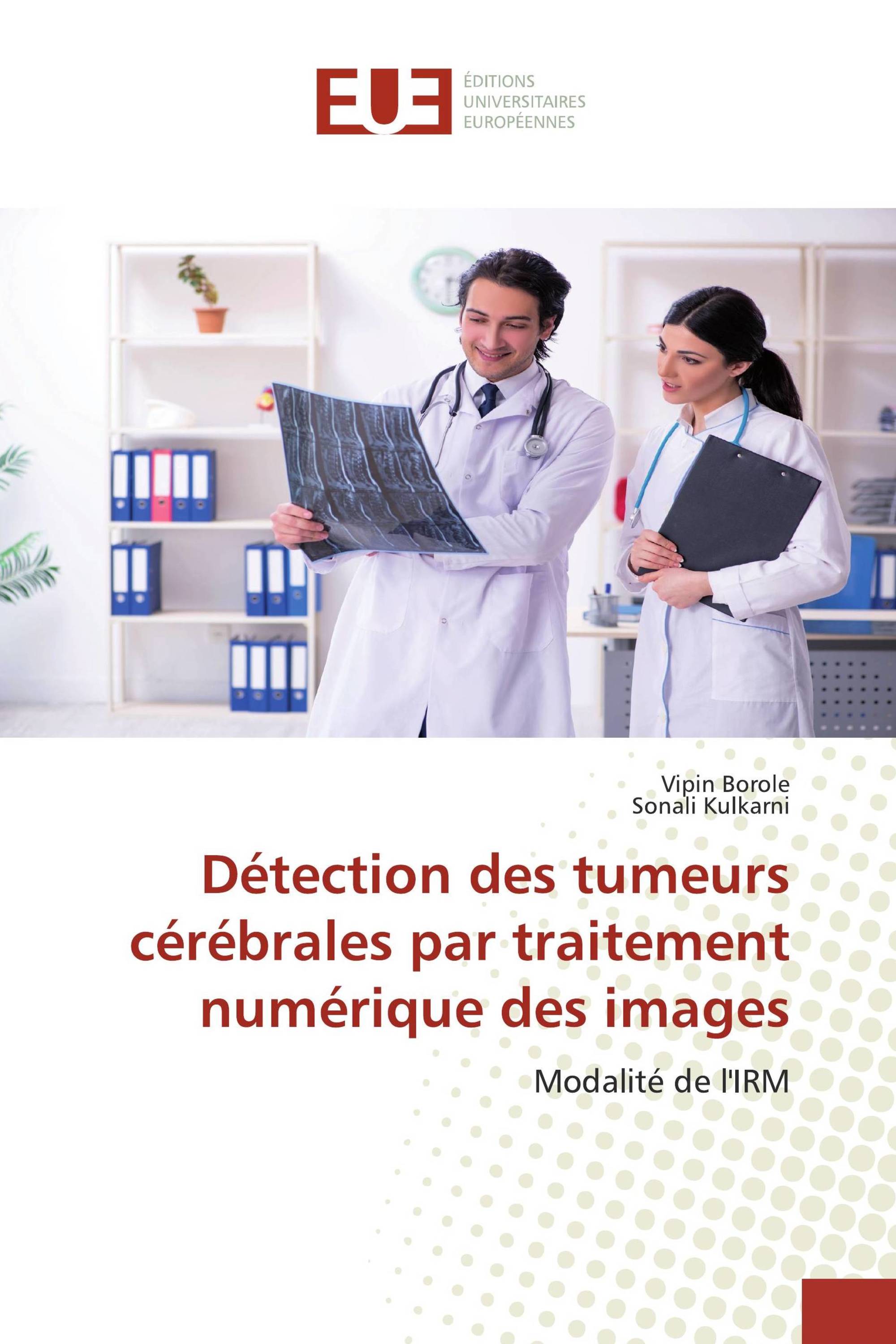 Détection des tumeurs cérébrales par traitement numérique des images