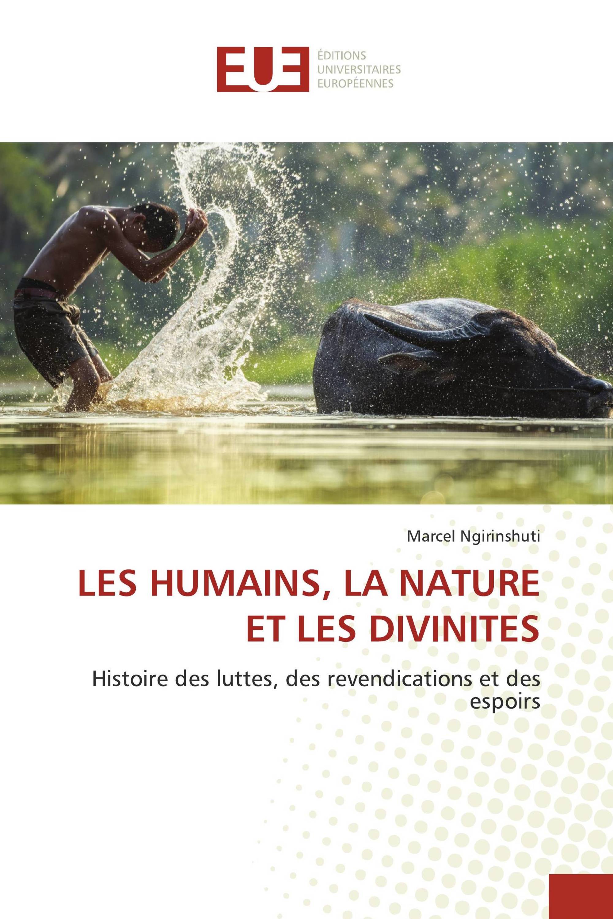 LES HUMAINS, LA NATURE ET LES DIVINITES