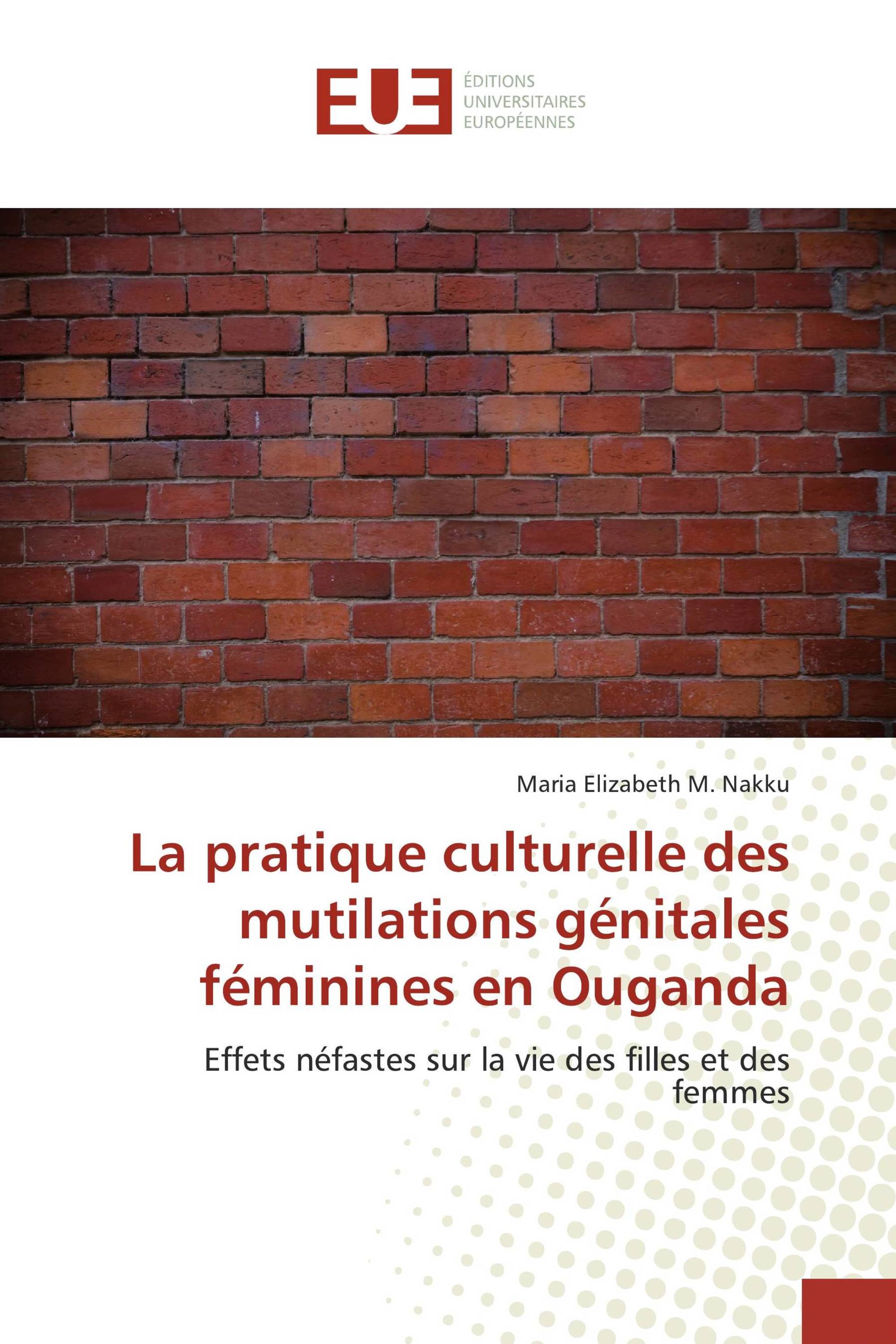 La pratique culturelle des mutilations génitales féminines en Ouganda