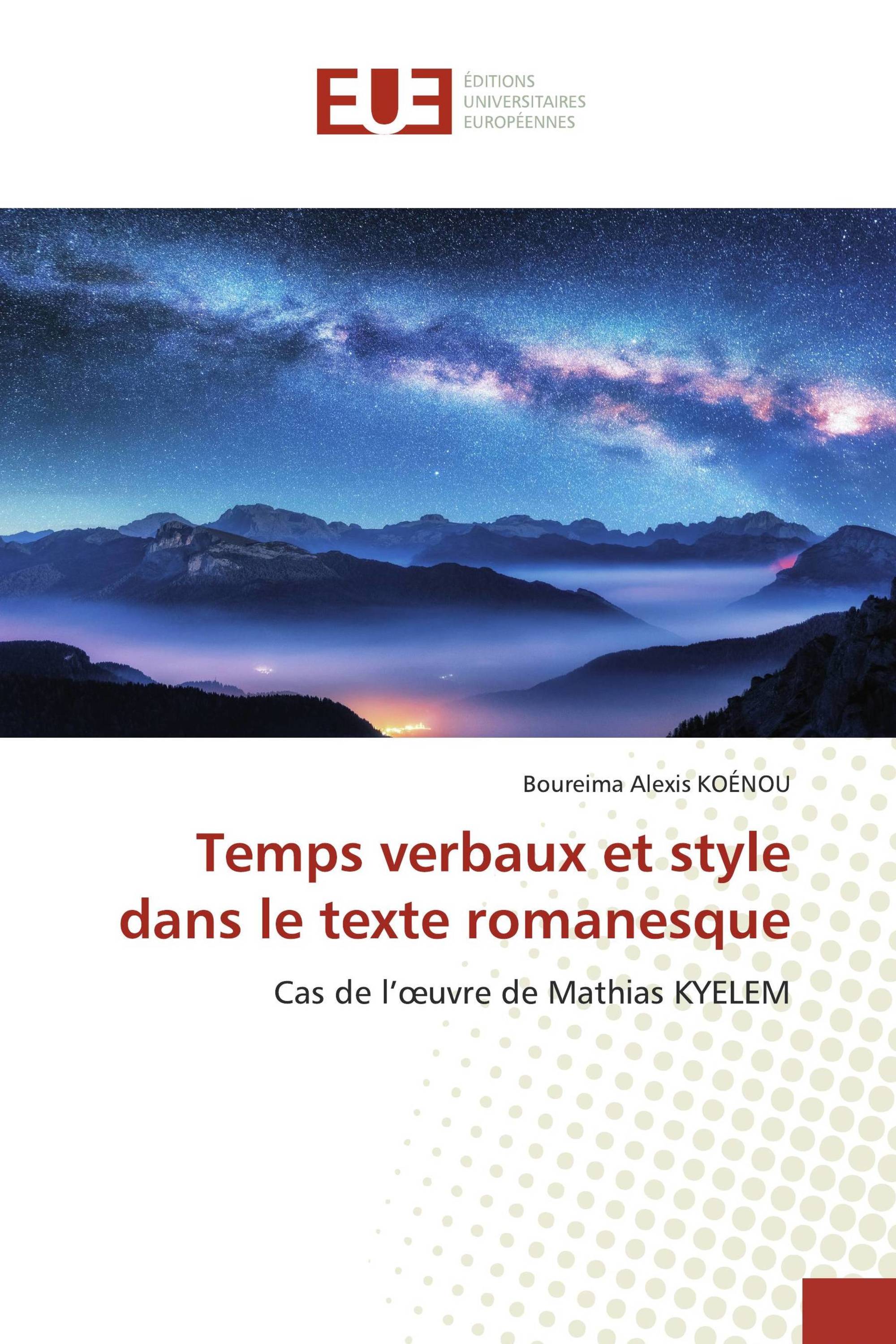 Temps verbaux et style dans le texte romanesque