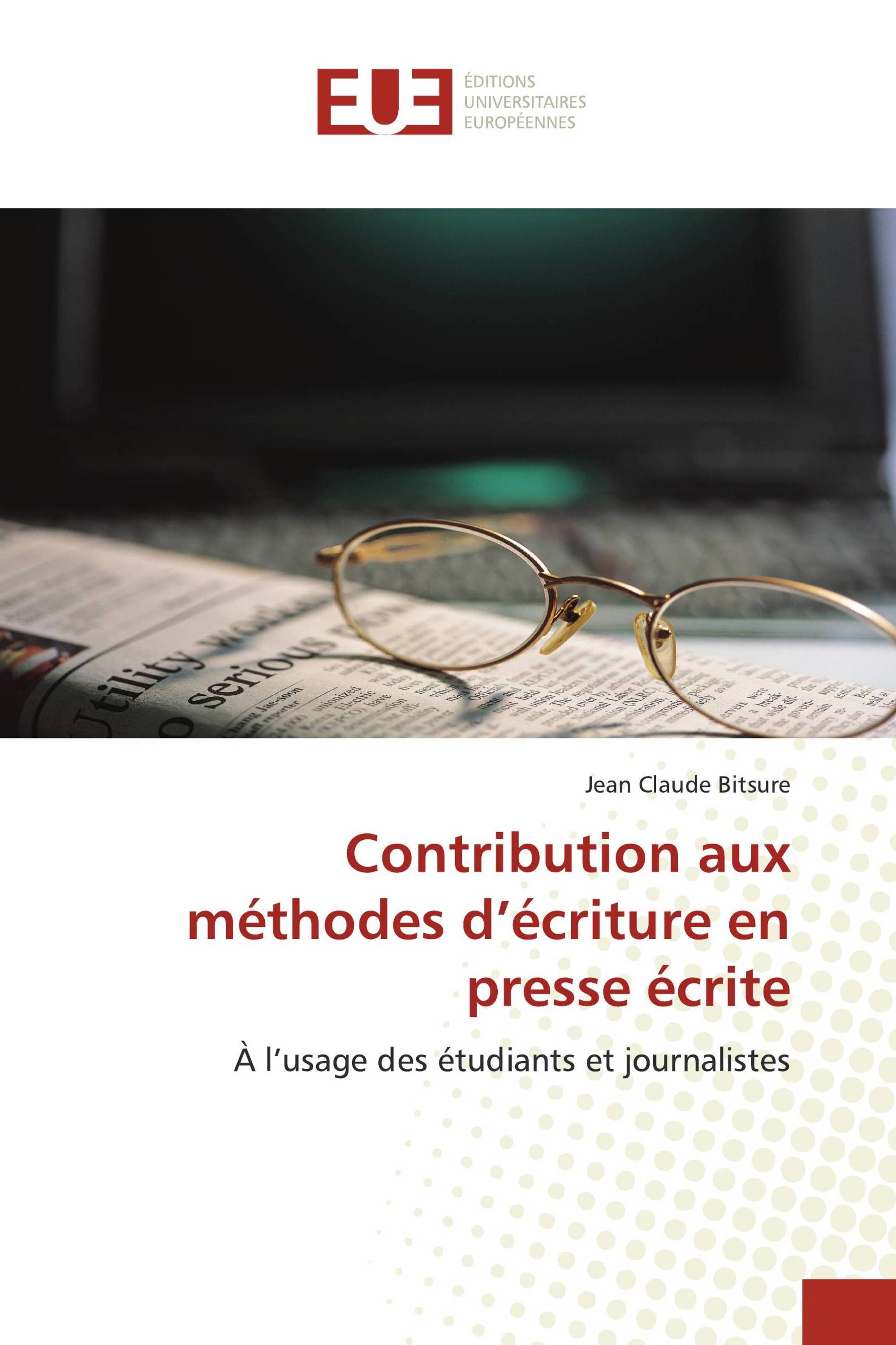 Contribution aux méthodes d’écriture en presse écrite