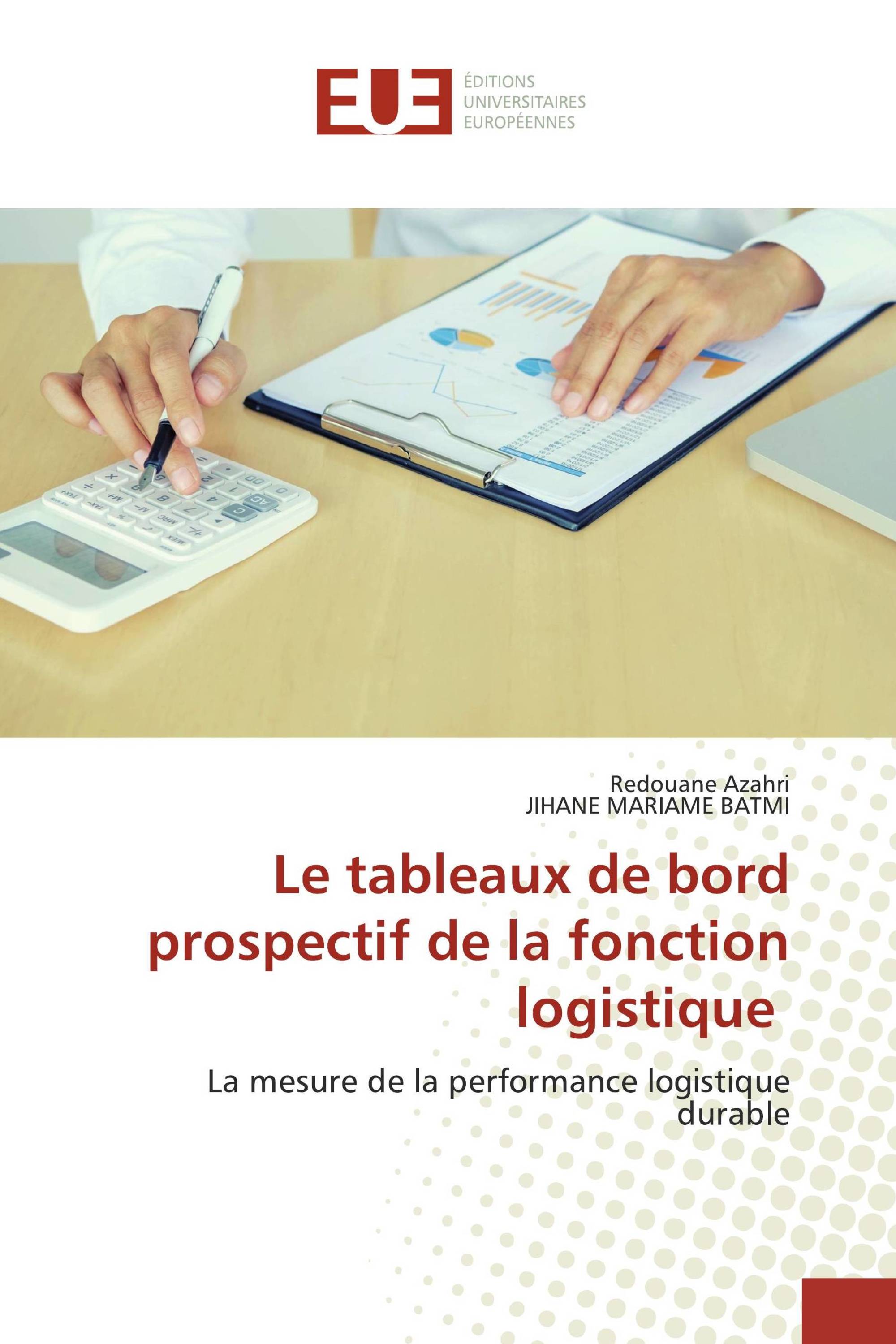 Le tableaux de bord prospectif de la fonction logistique