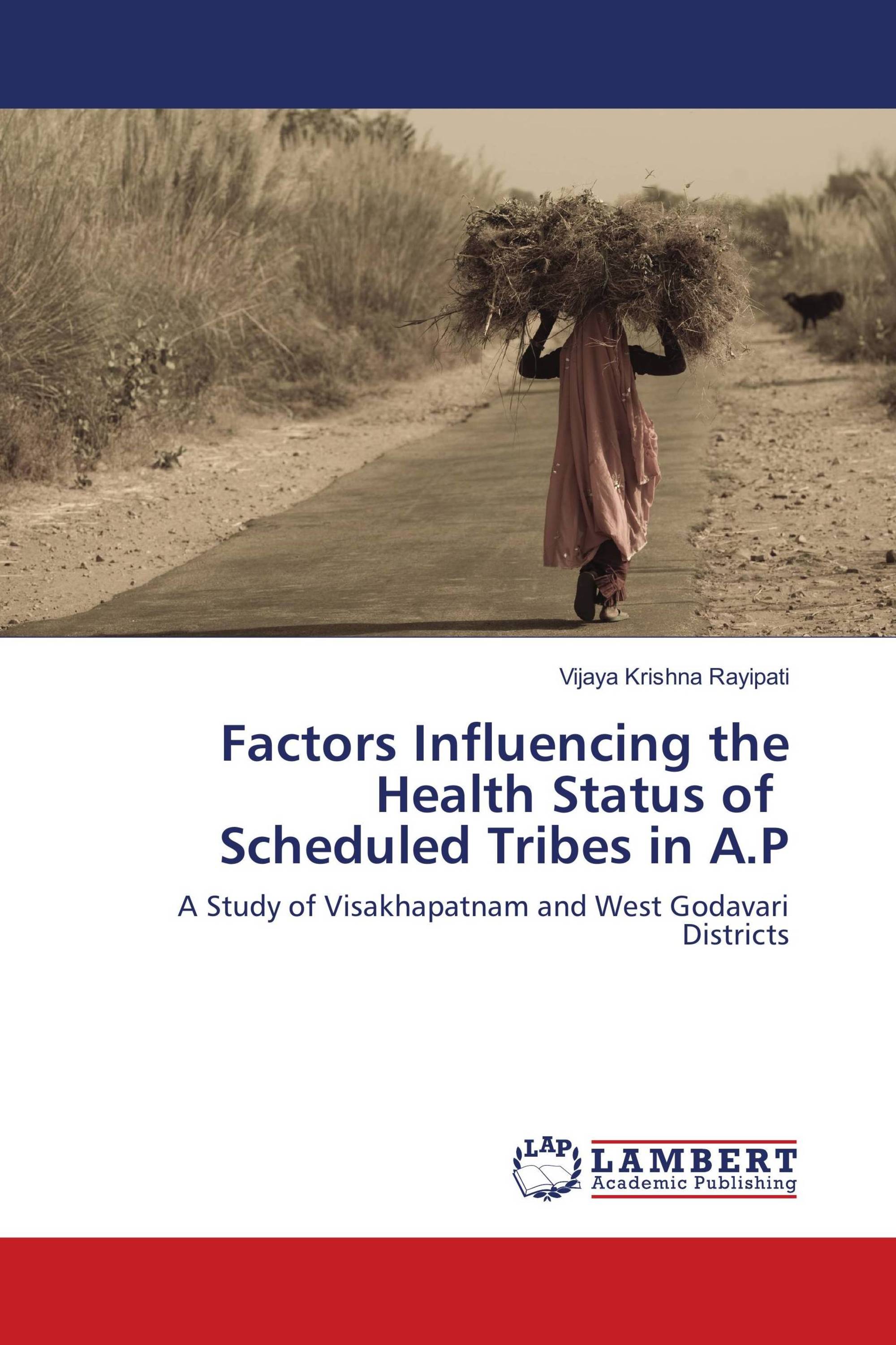 Factors Influencing the Health Status of Scheduled Tribes in A.P