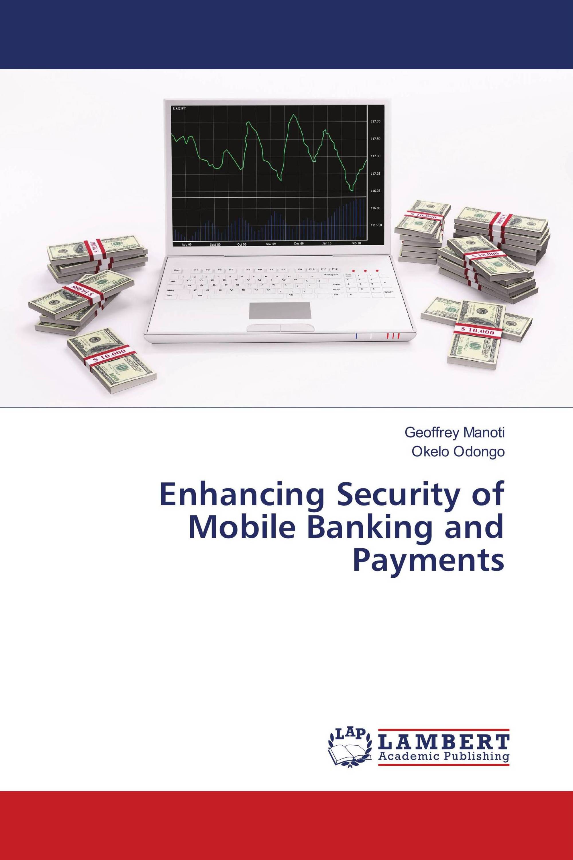 Enhancing Security of Mobile Banking and Payments