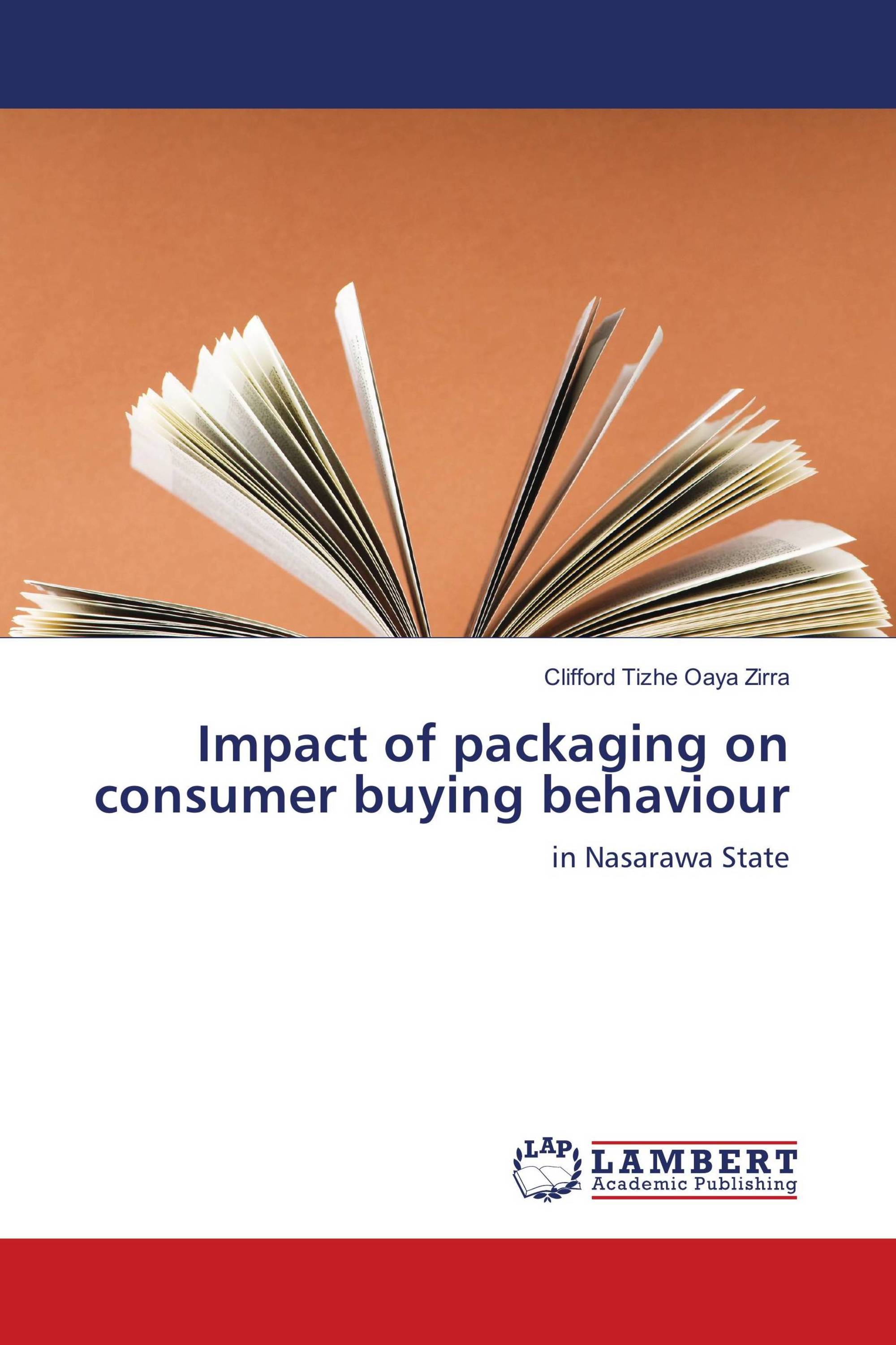 Impact Of Packaging On Consumer Buying Behaviour 978 613 9 57977 8