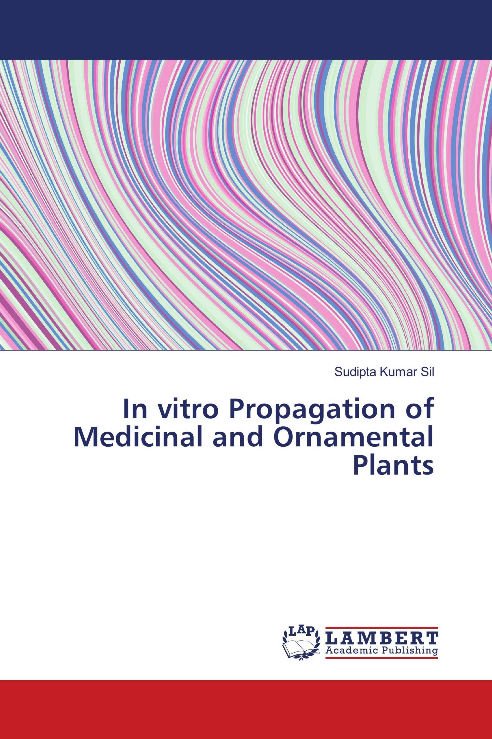 In vitro Propagation of Medicinal and Ornamental Plants