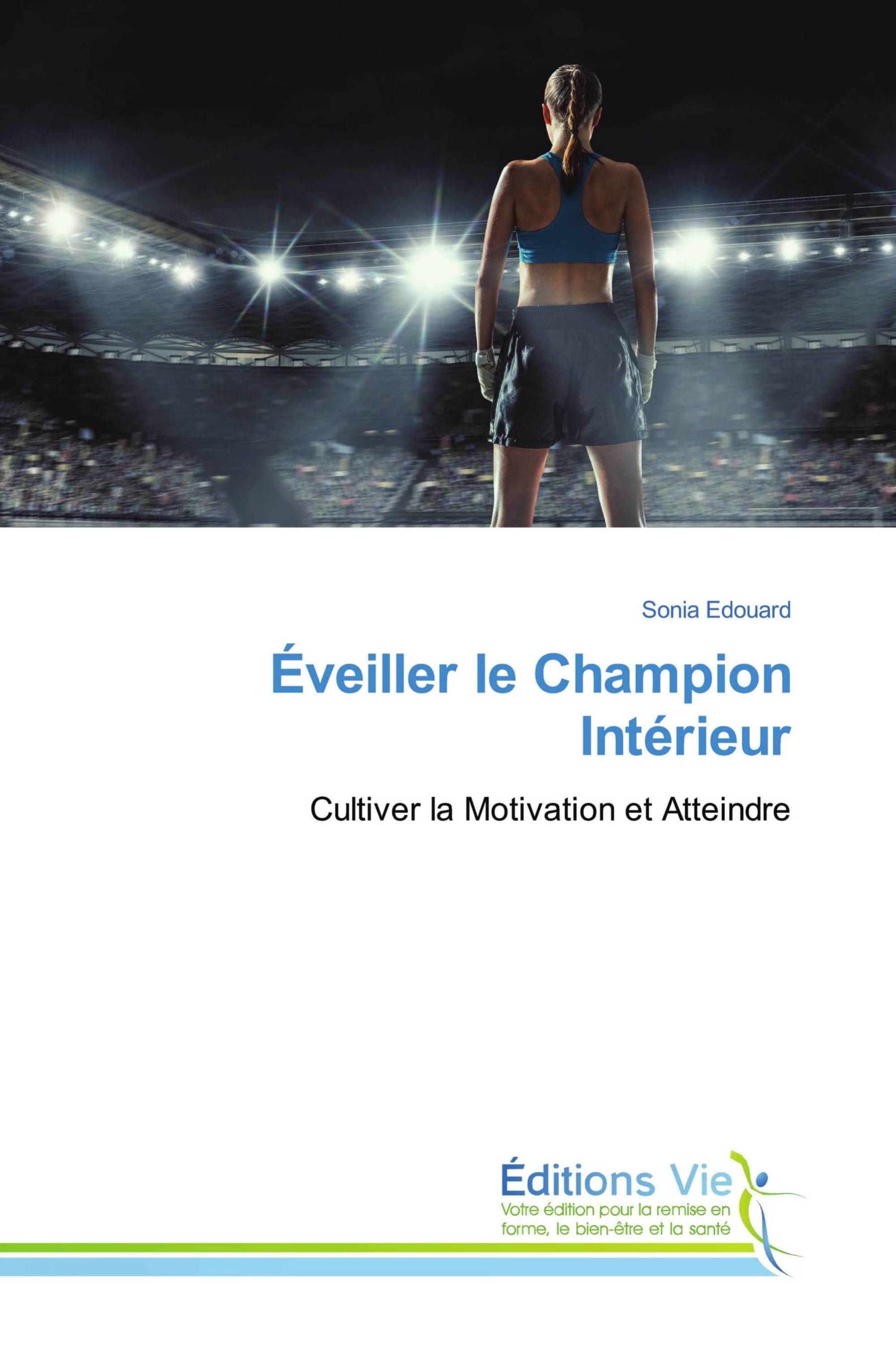 Éveiller le Champion Intérieur