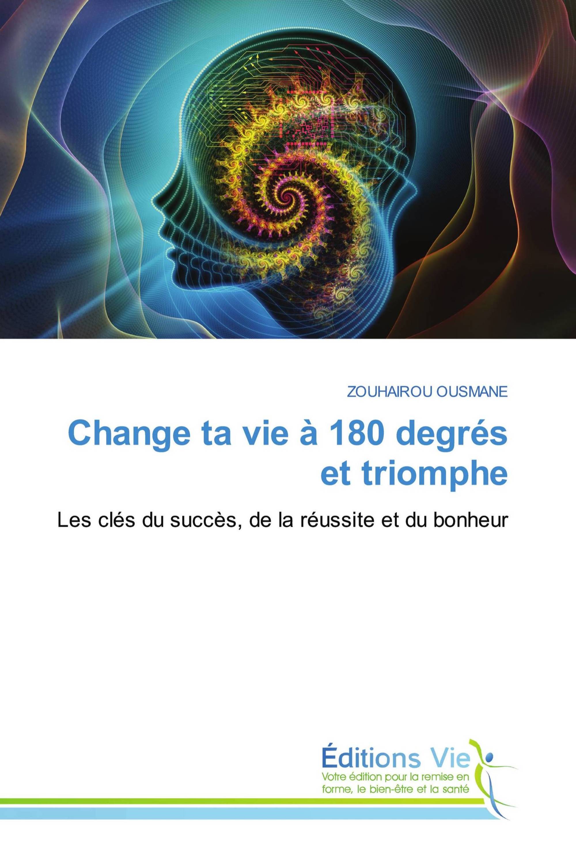 Change ta vie à 180 degrés et triomphe