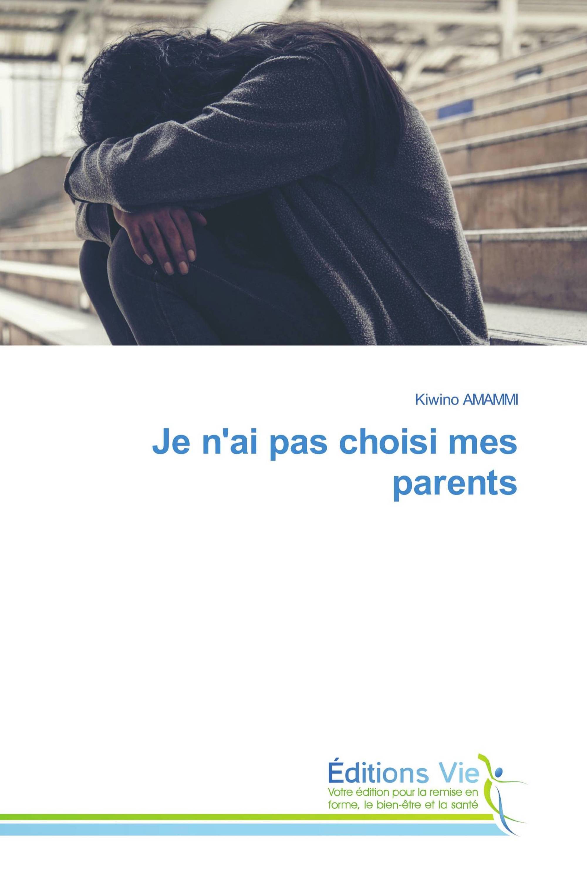 Je n'ai pas choisi mes parents