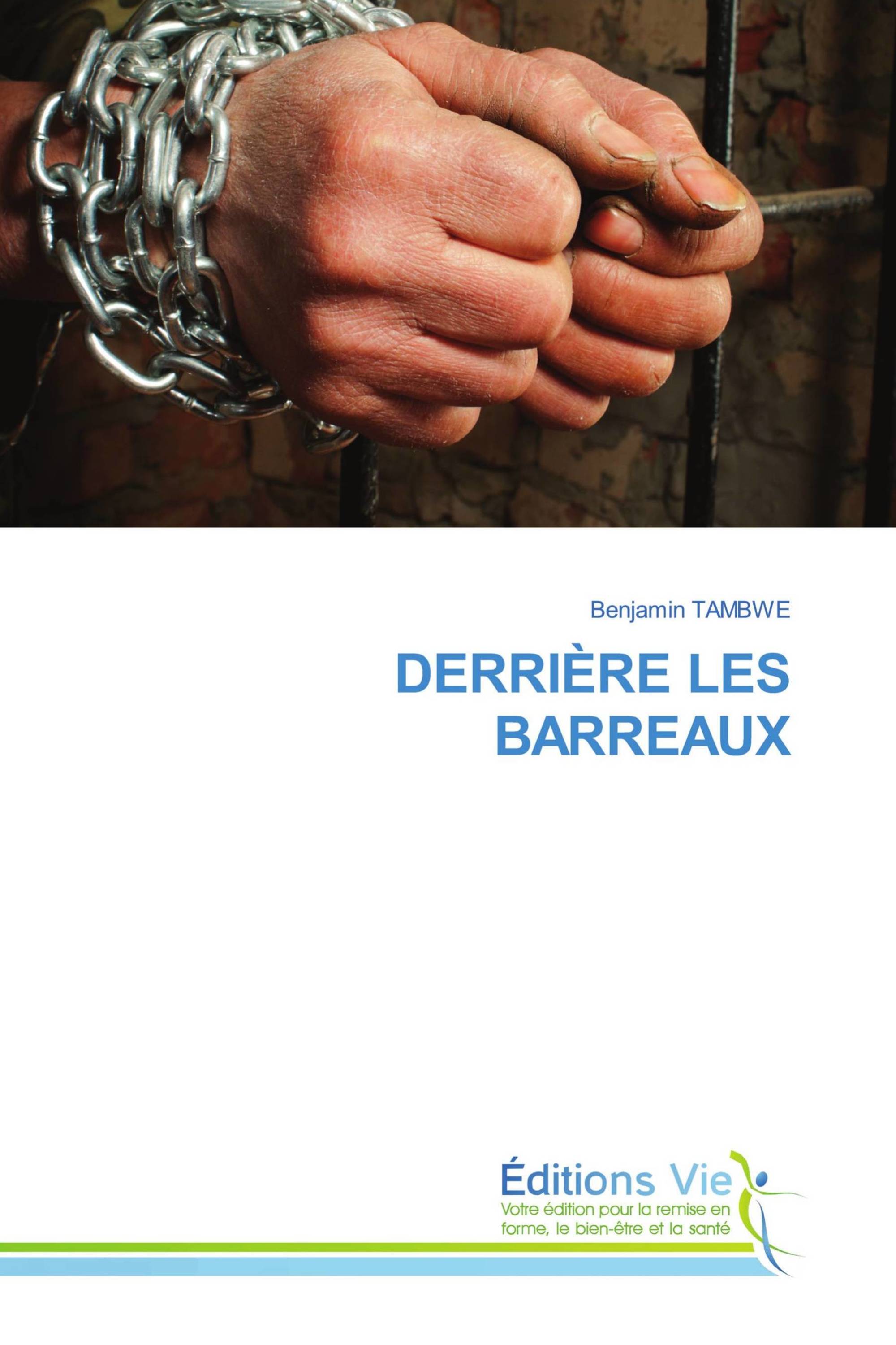 DERRIÈRE LES BARREAUX