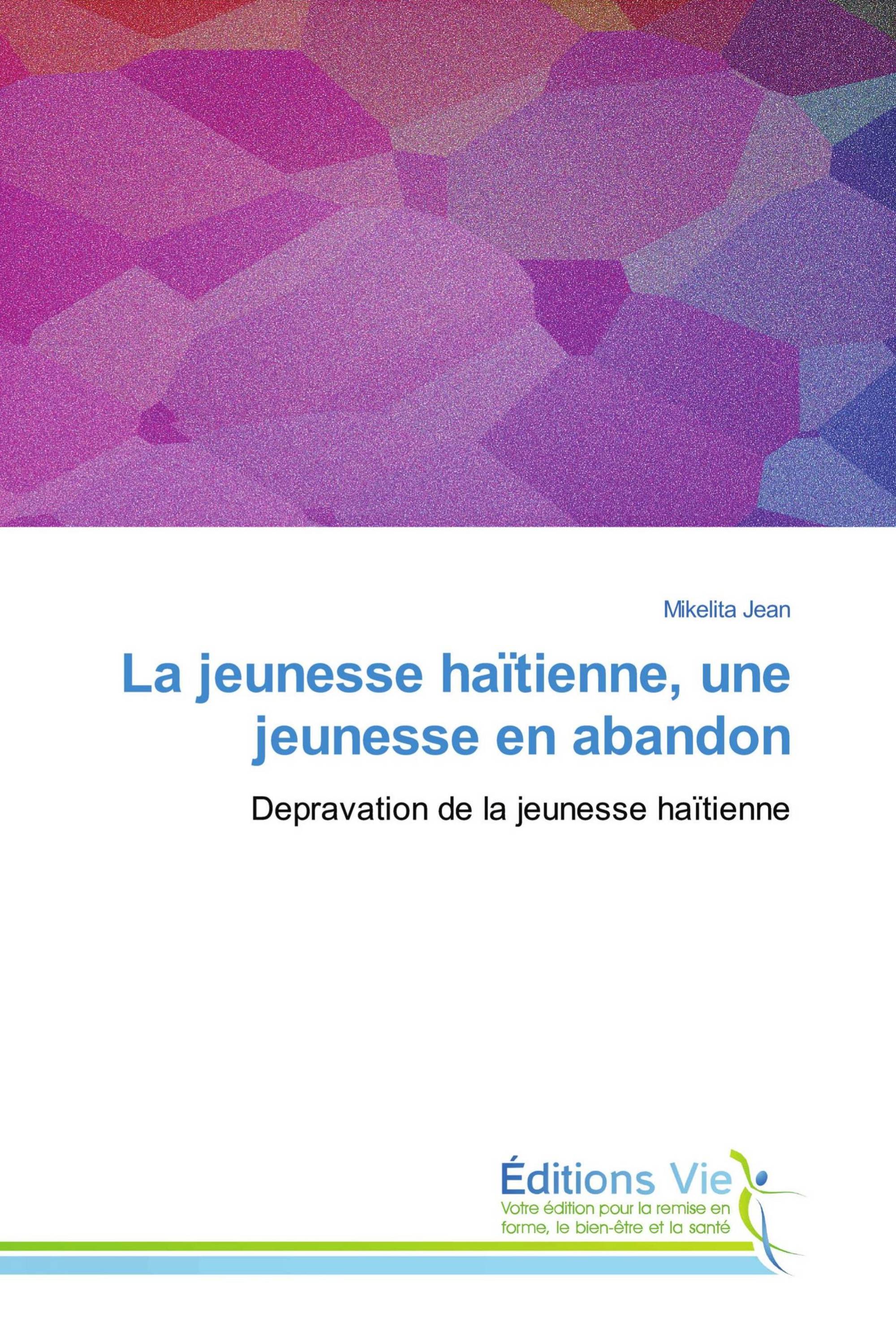 La jeunesse haïtienne, une jeunesse en abandon