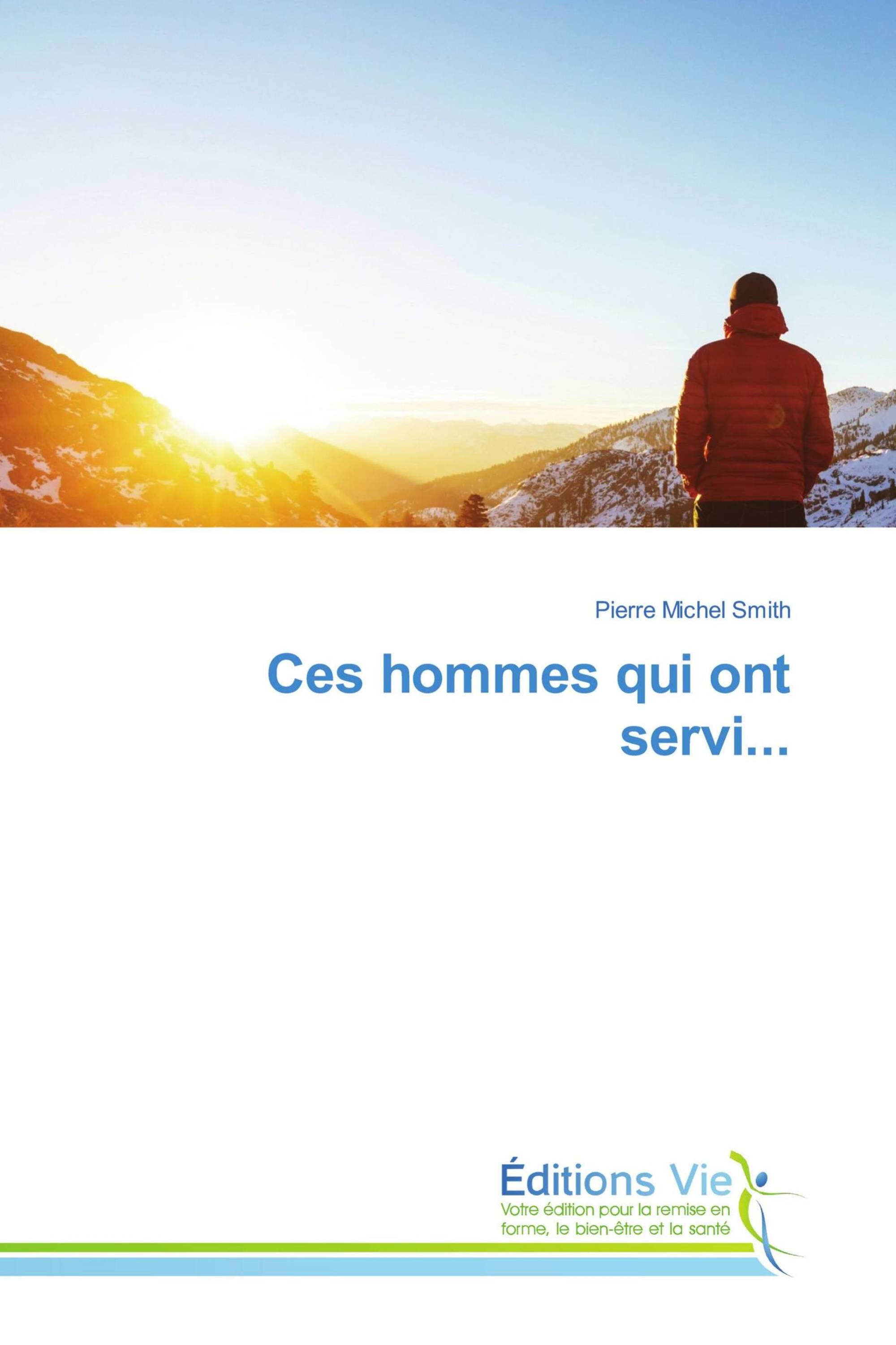 Ces hommes qui ont servi...