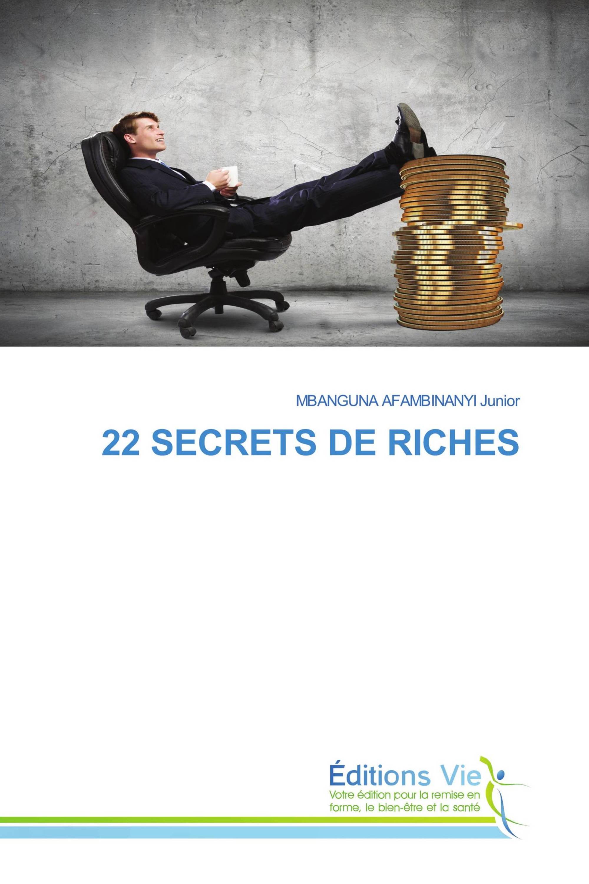 22 SECRETS DE RICHES