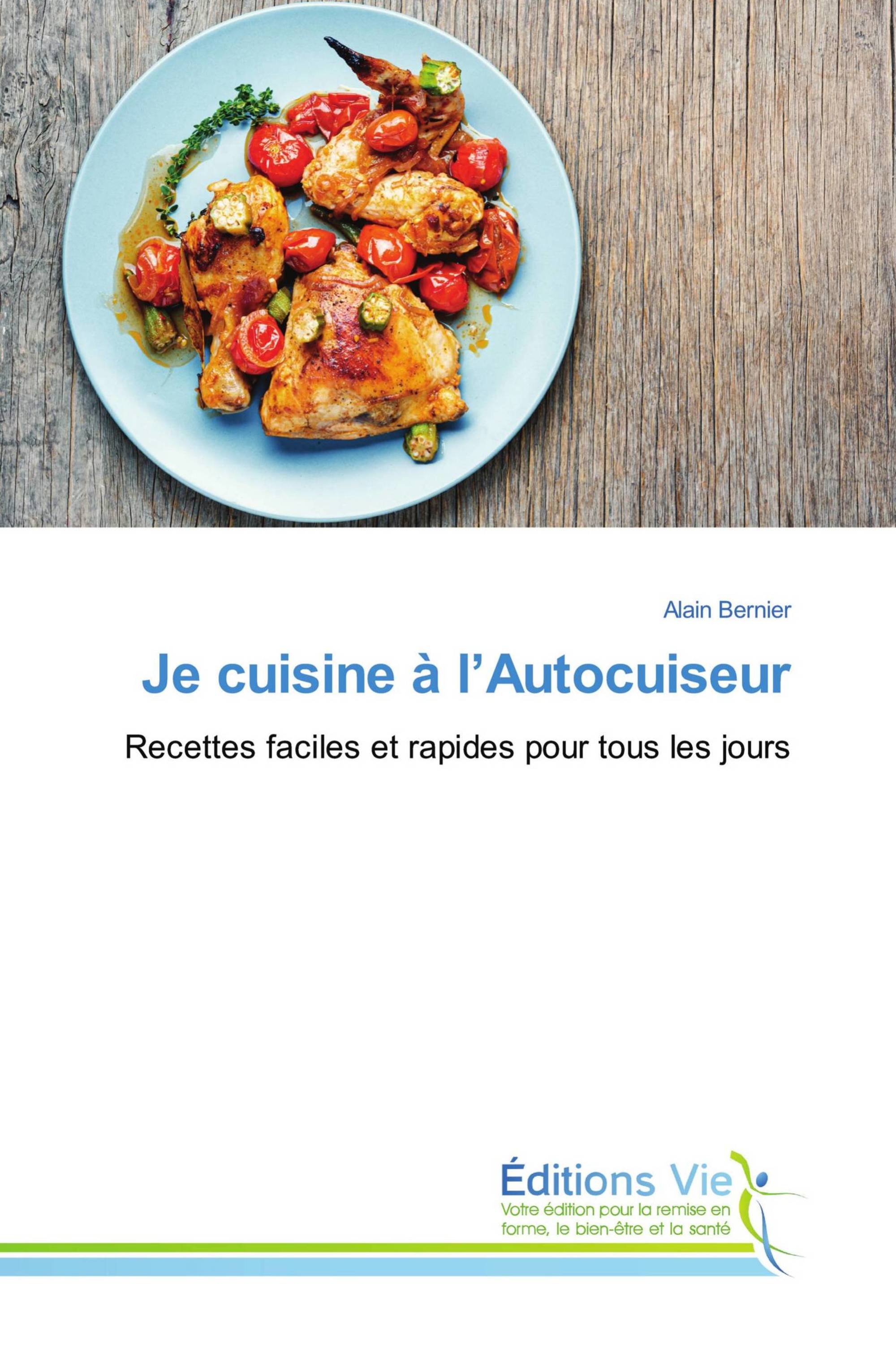 Je cuisine à l’Autocuiseur