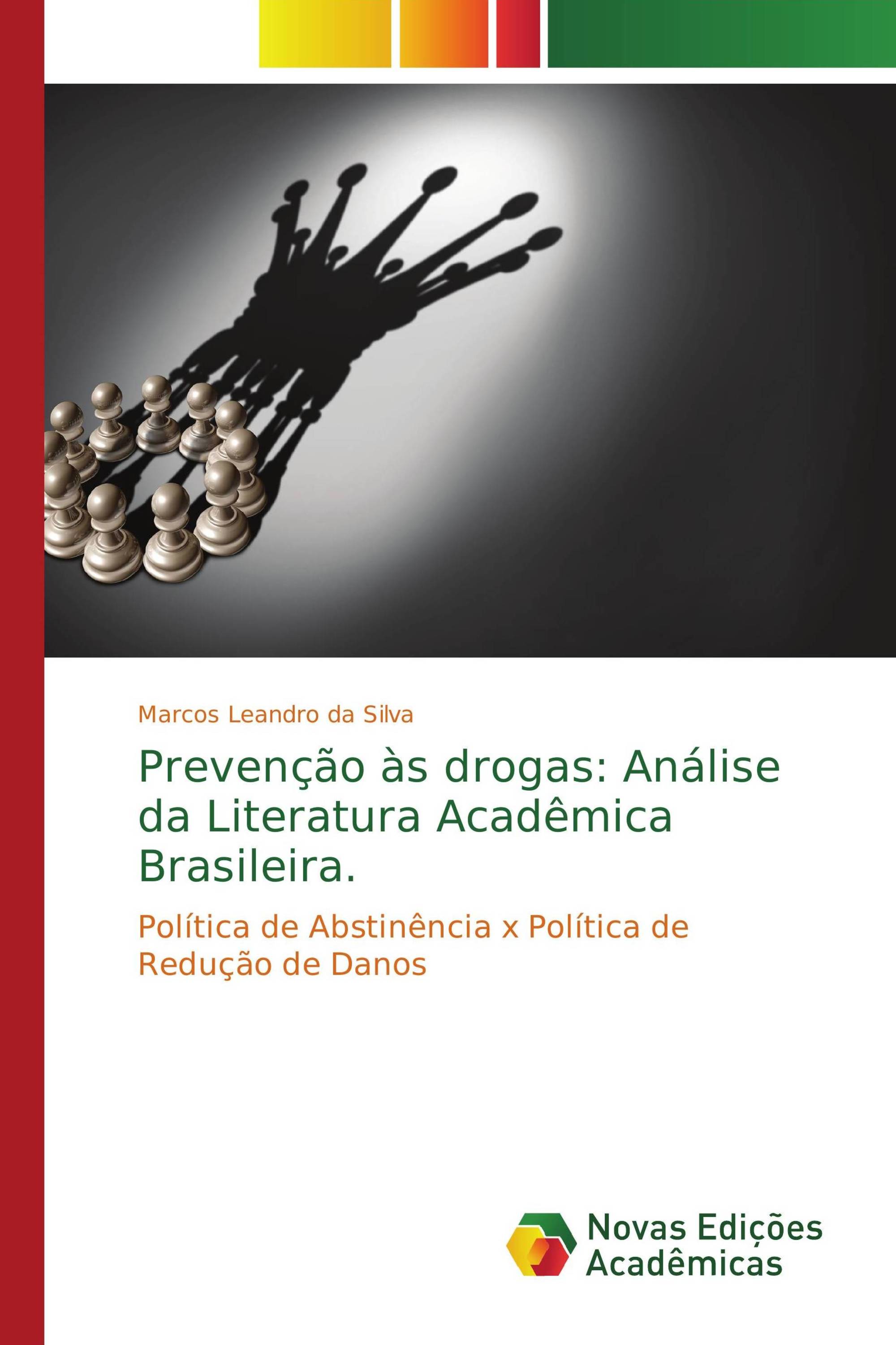 Prevenção às drogas: Análise da Literatura Acadêmica Brasileira.