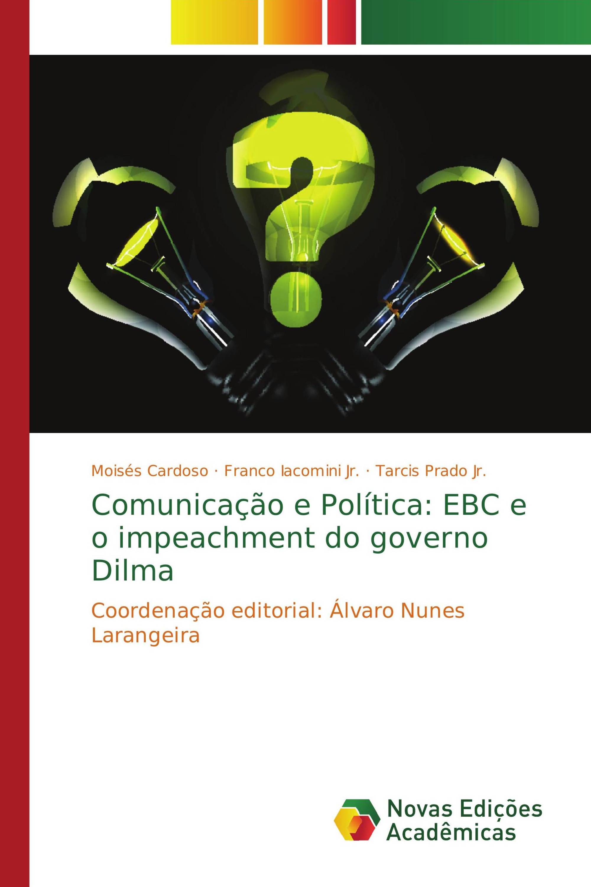 Comunicação e Política: EBC e o impeachment do governo Dilma