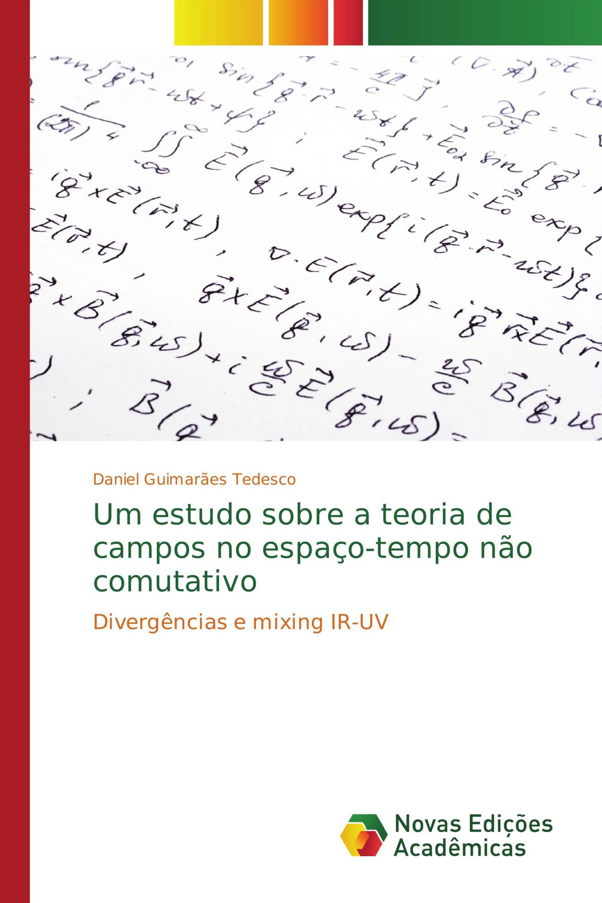 Um estudo sobre a teoria de campos no espaço-tempo não comutativo