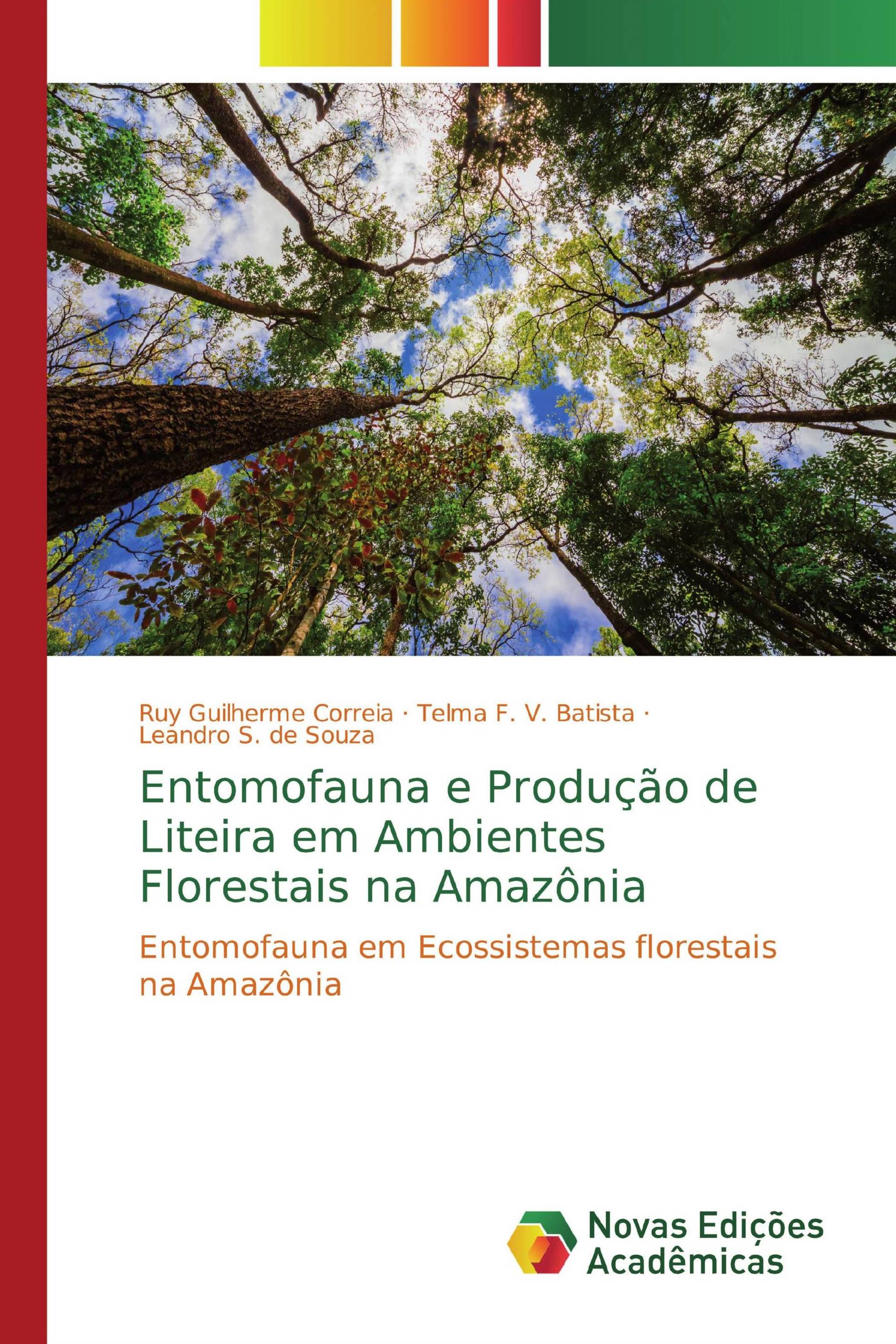 Entomofauna e Produção de Liteira em Ambientes Florestais na Amazônia