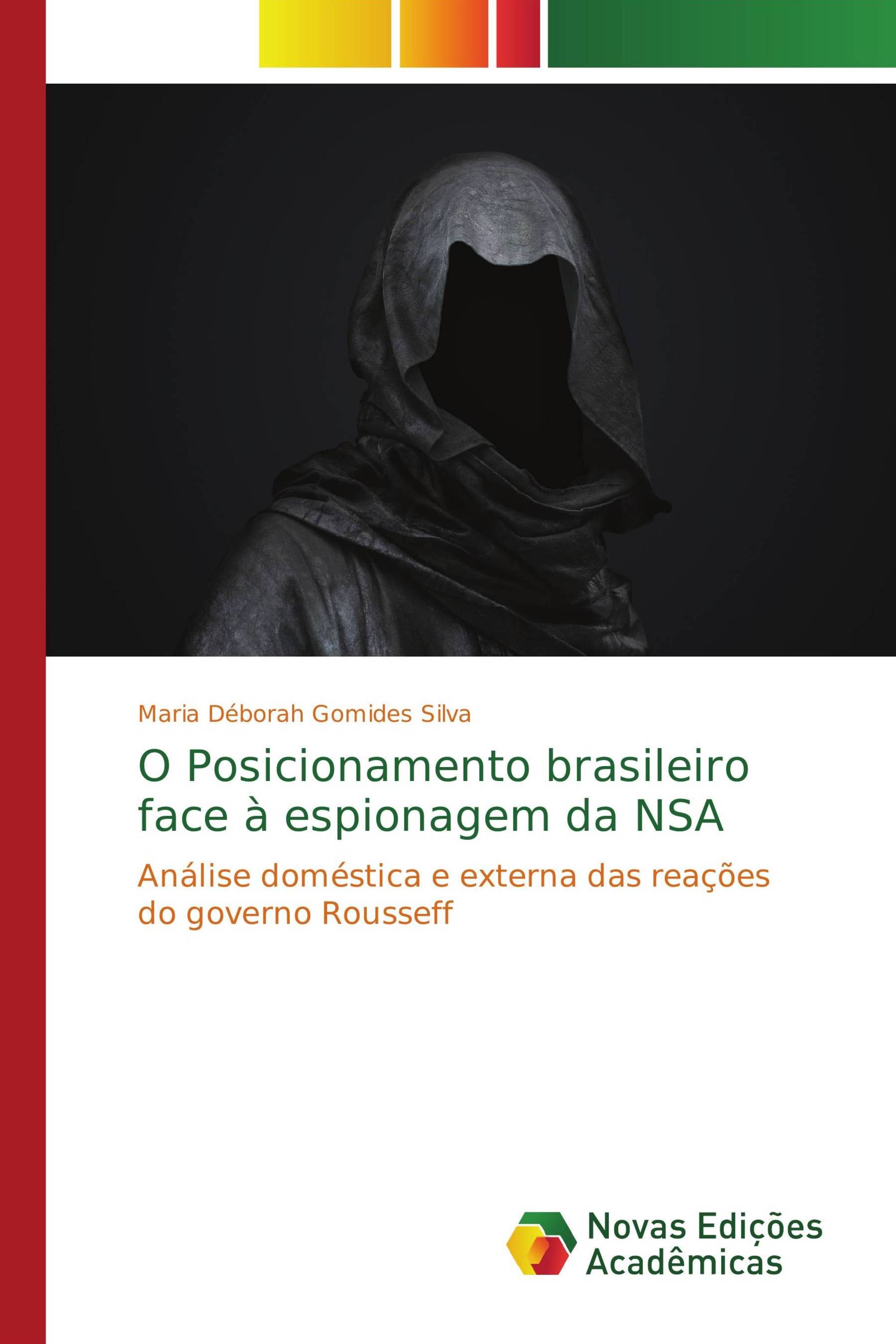 O Posicionamento brasileiro face à espionagem da NSA