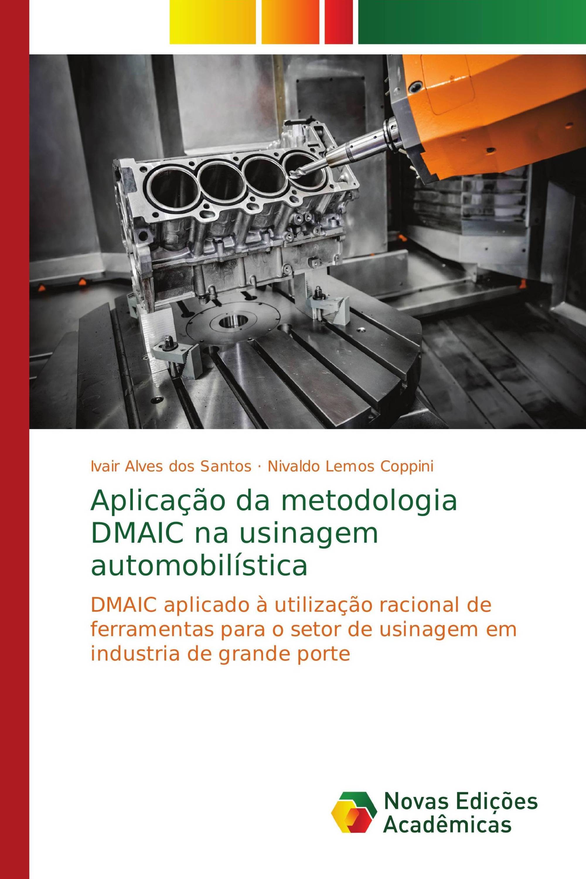 Aplicação da metodologia DMAIC na usinagem automobilística