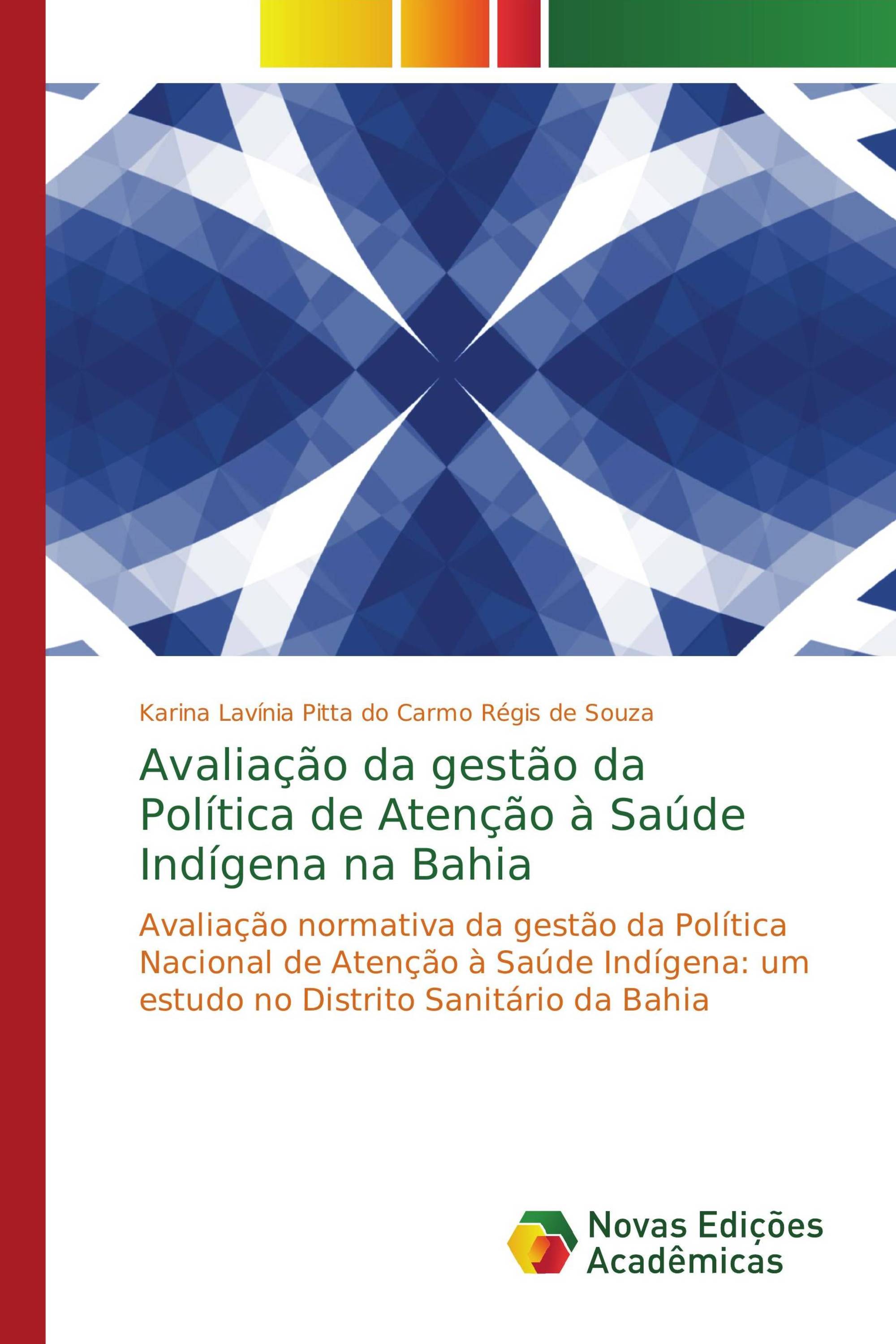 Avaliação da gestão da Política de Atenção à Saúde Indígena na Bahia