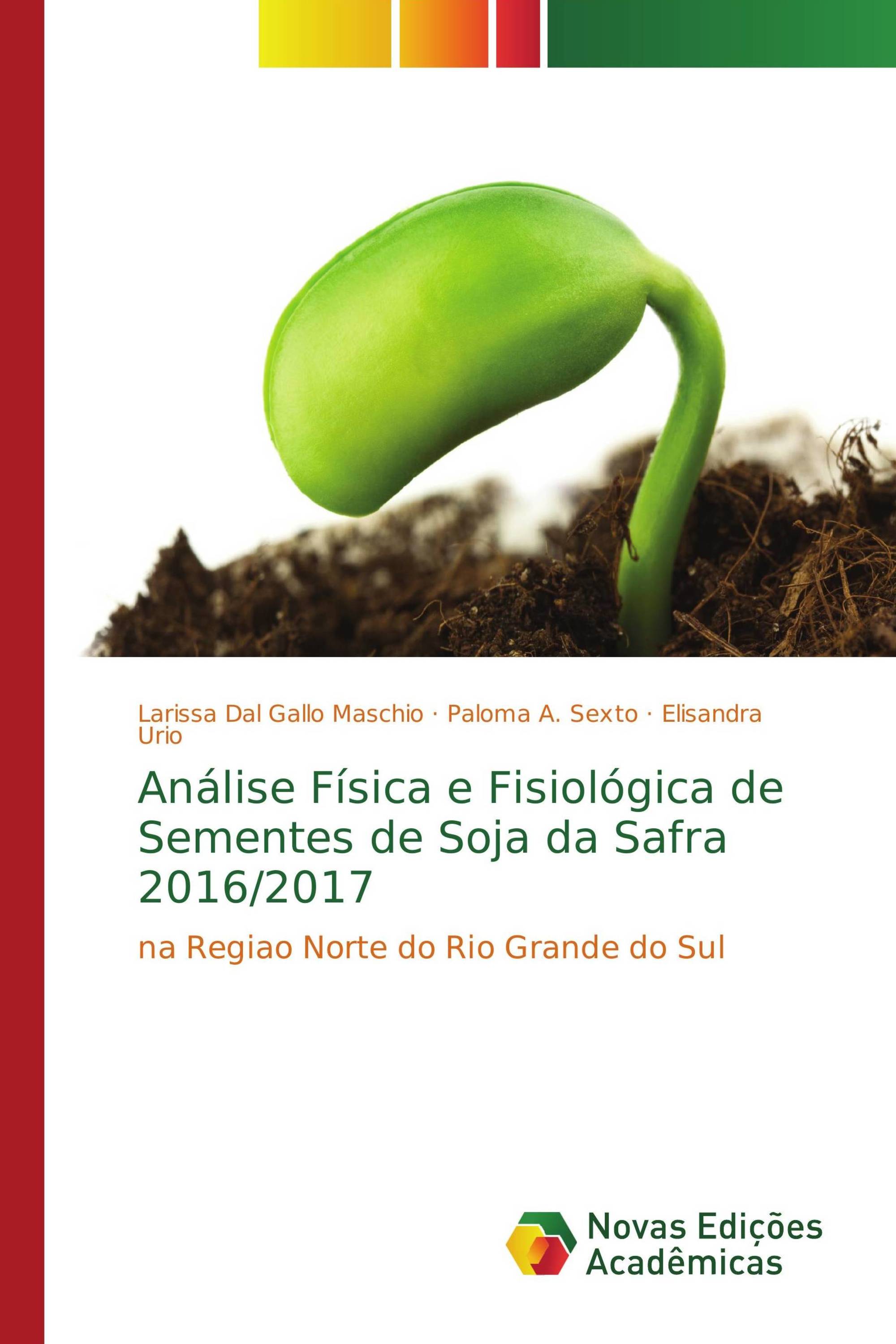 Análise Física e Fisiológica de Sementes de Soja da Safra 2016/2017