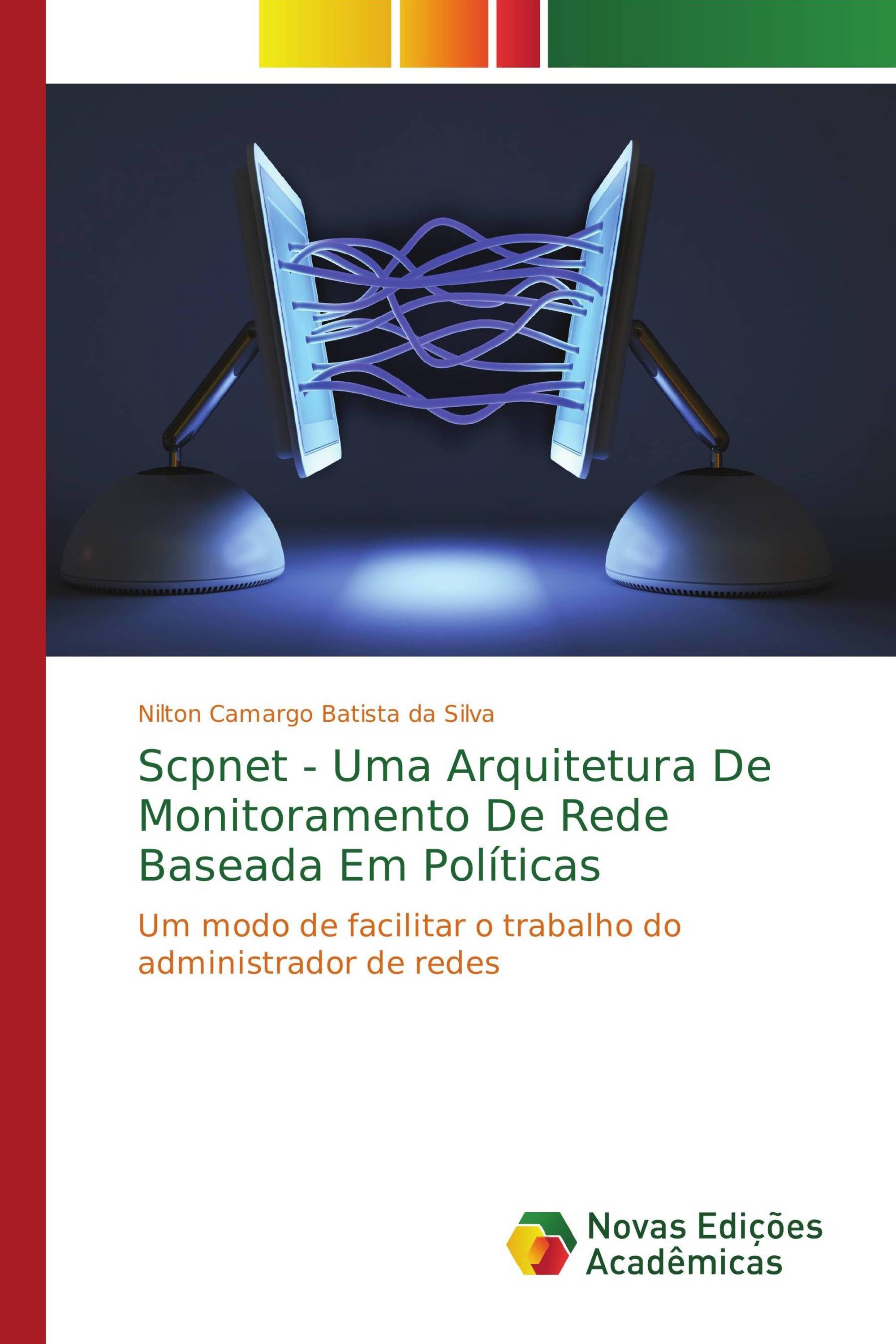 Scpnet - Uma Arquitetura De Monitoramento De Rede Baseada Em Políticas