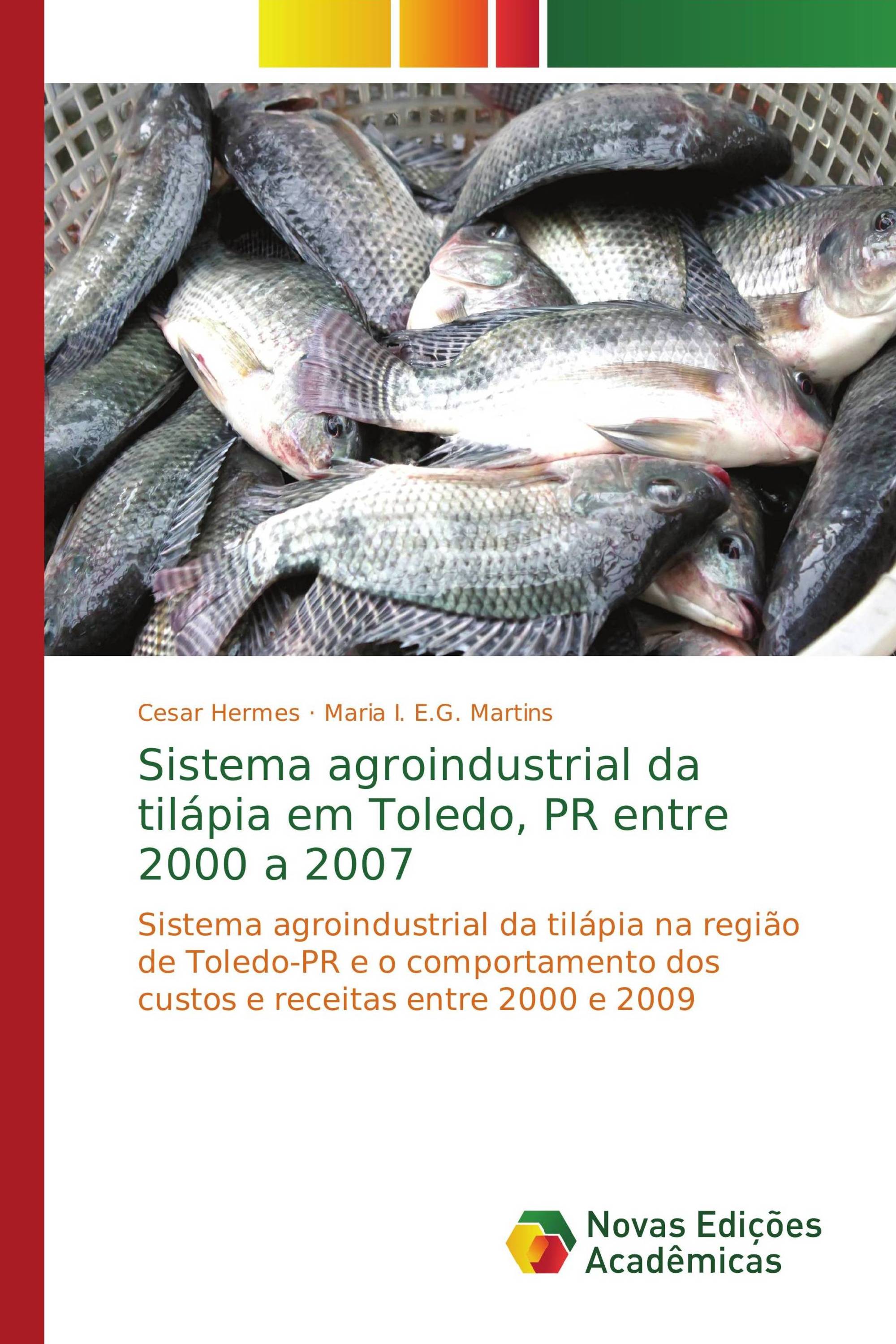 Sistema agroindustrial da tilápia em Toledo, PR entre 2000 a 2007