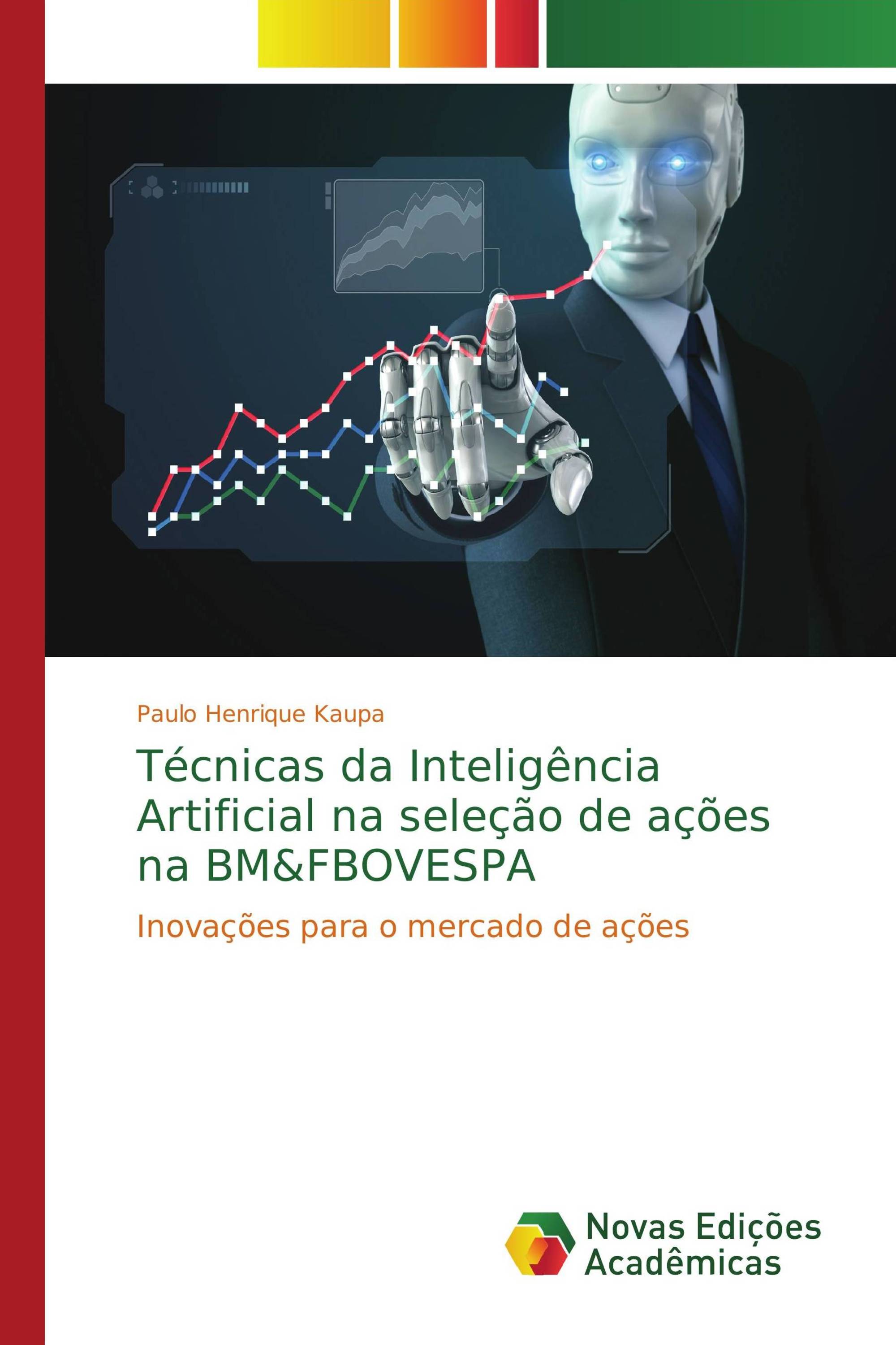 Técnicas da Inteligência Artificial na seleção de ações na BM&FBOVESPA