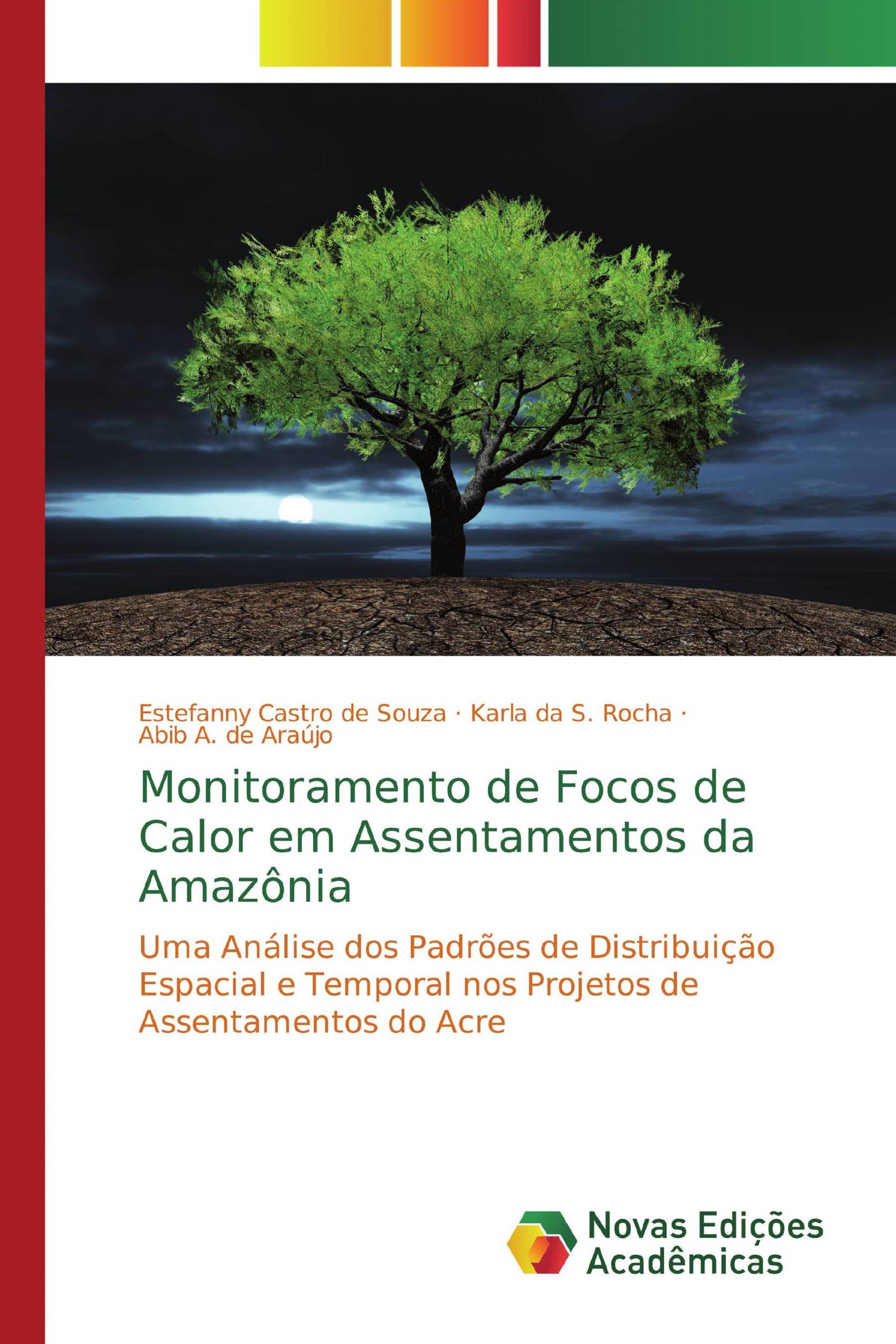 Monitoramento de Focos de Calor em Assentamentos da Amazônia