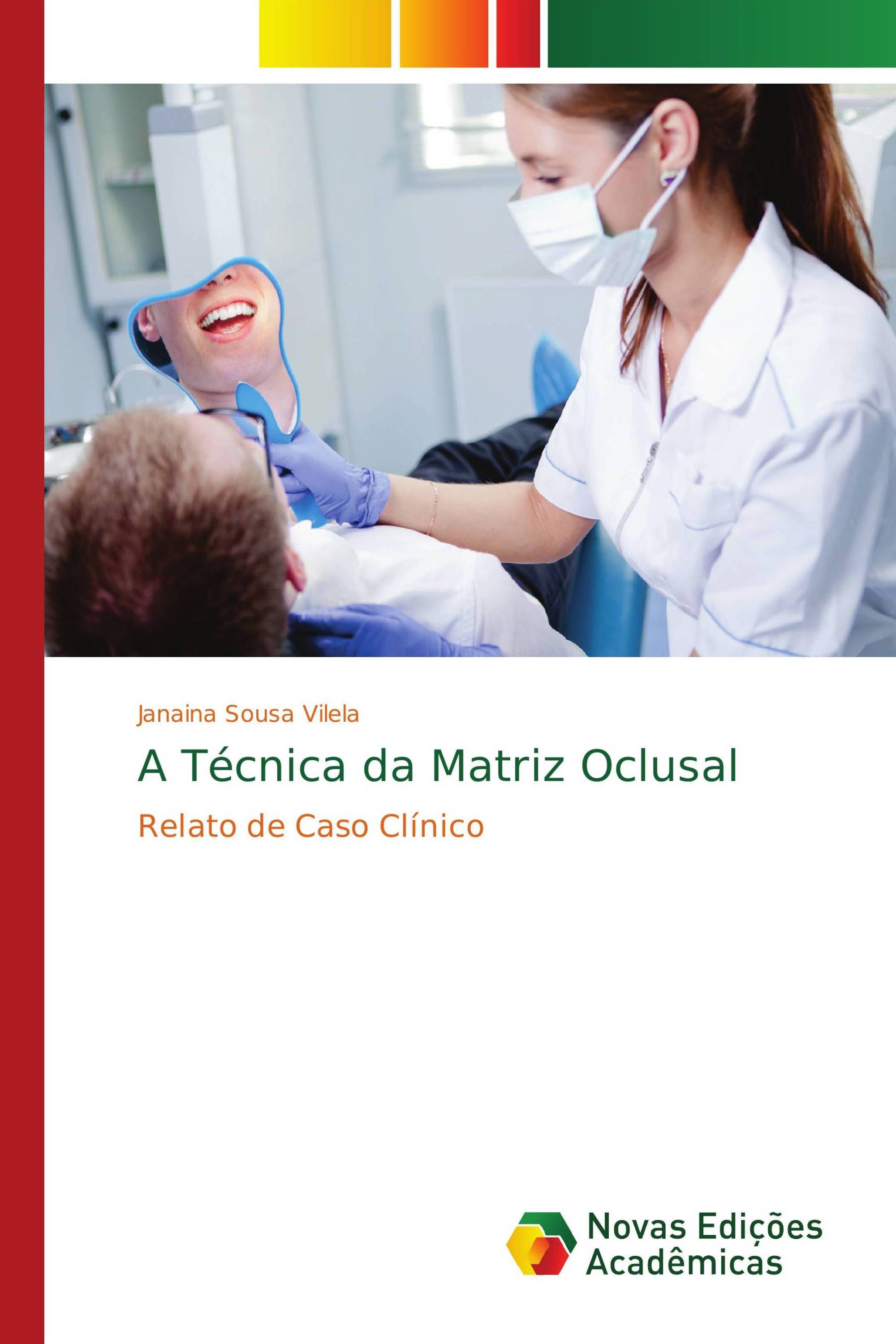 A Técnica da Matriz Oclusal