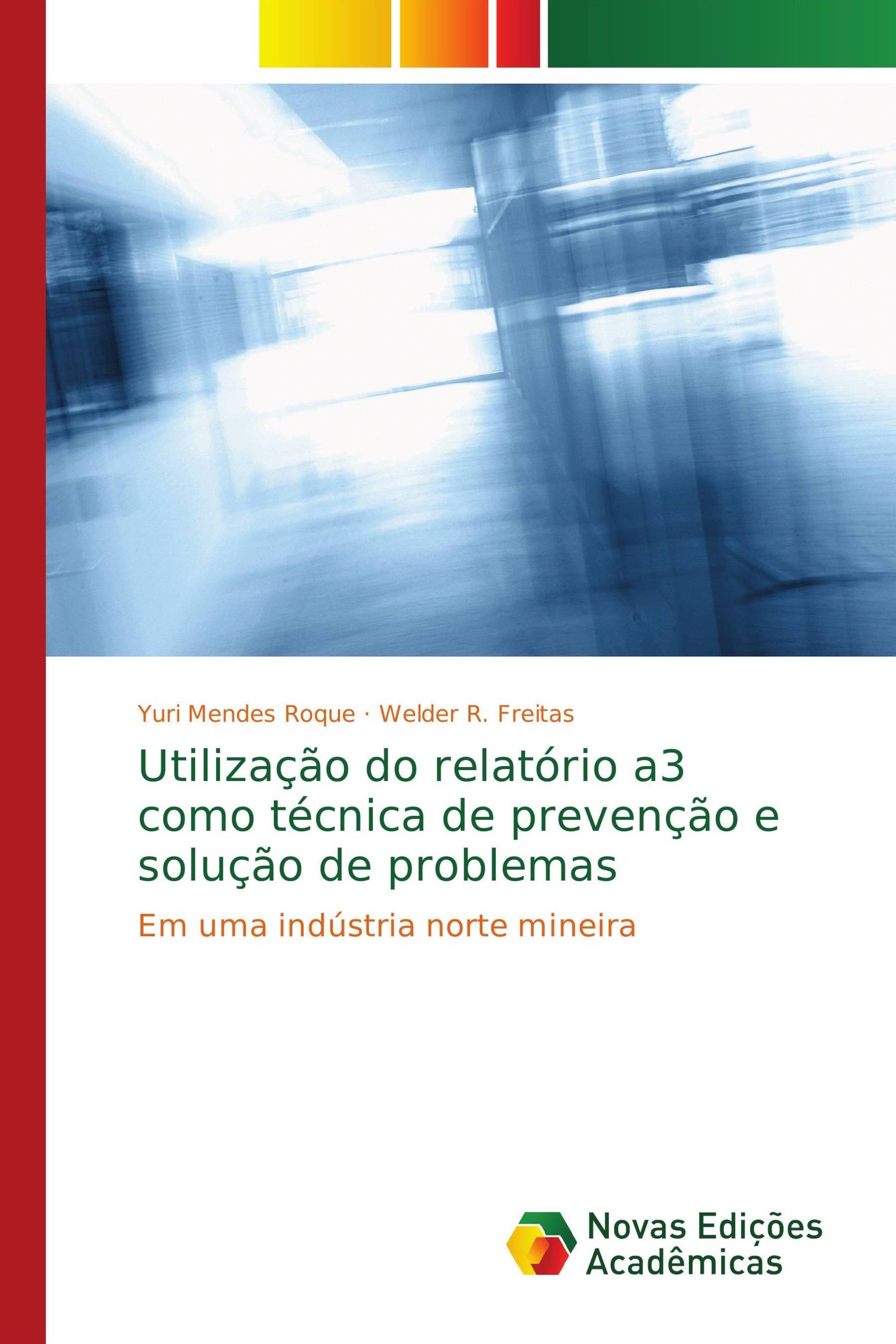 Utilização do relatório a3 como técnica de prevenção e solução de problemas