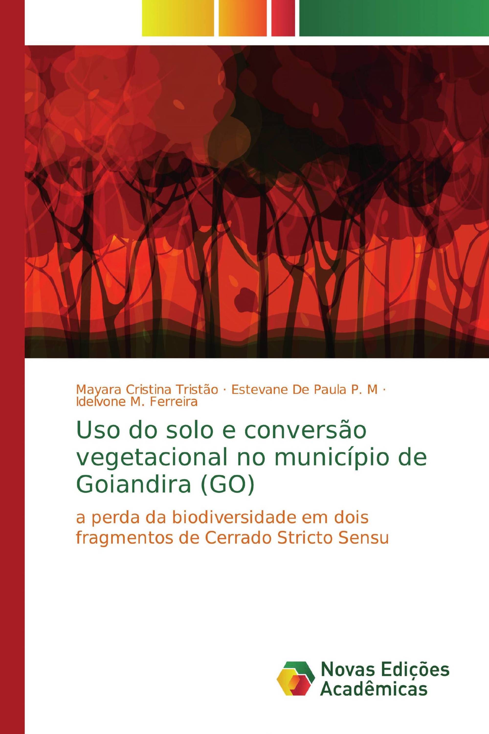 Uso do solo e conversão vegetacional no município de Goiandira (GO)