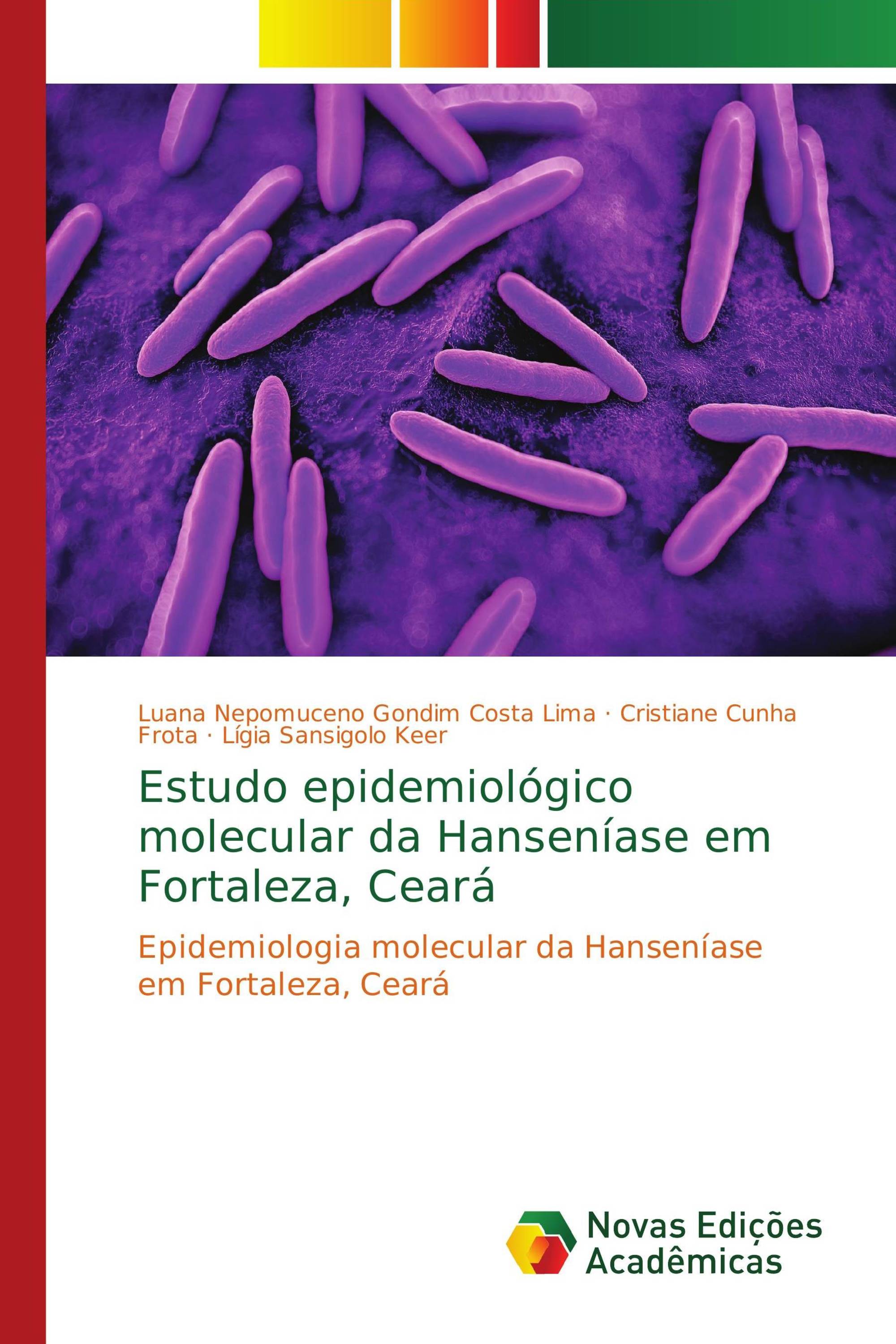 Estudo epidemiológico molecular da Hanseníase em Fortaleza, Ceará