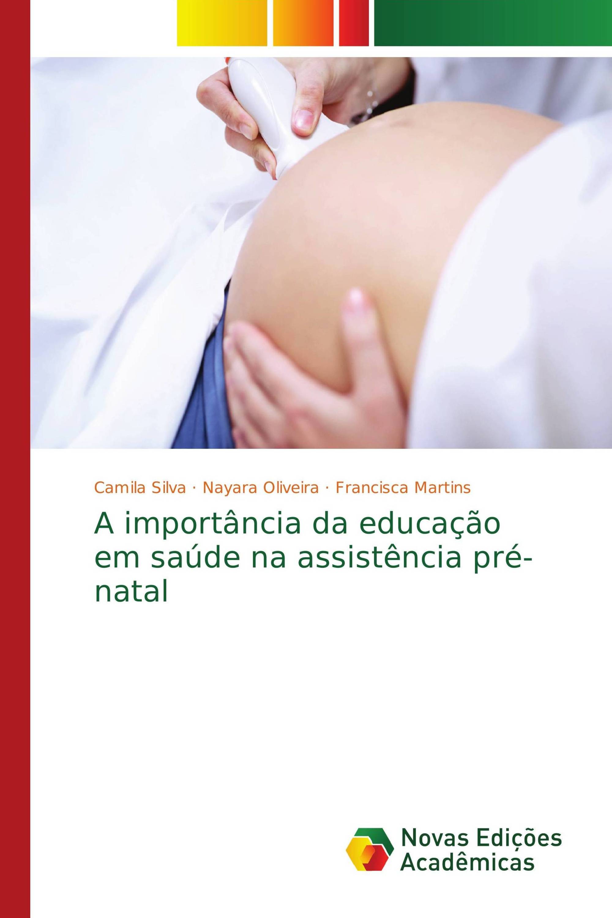 A importância da educação em saúde na assistência pré-natal