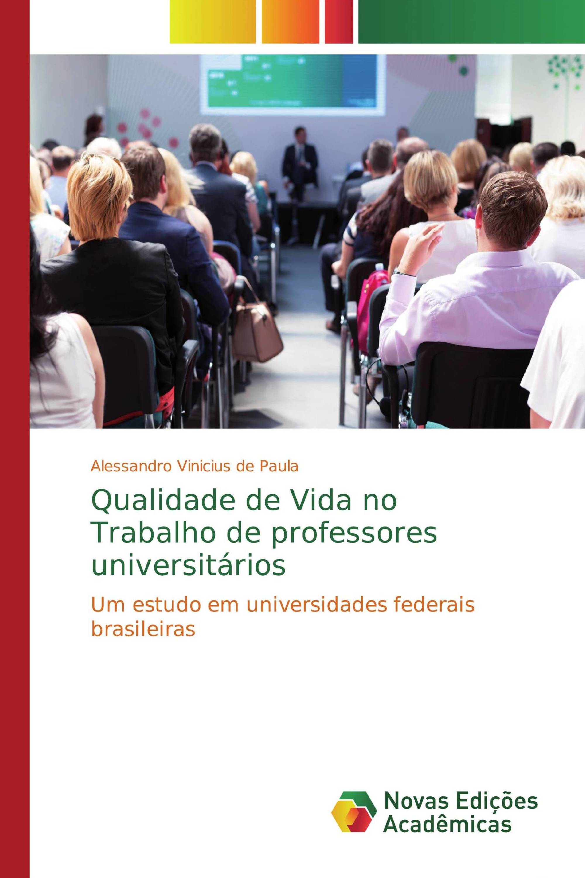 Qualidade de Vida no Trabalho de professores universitários