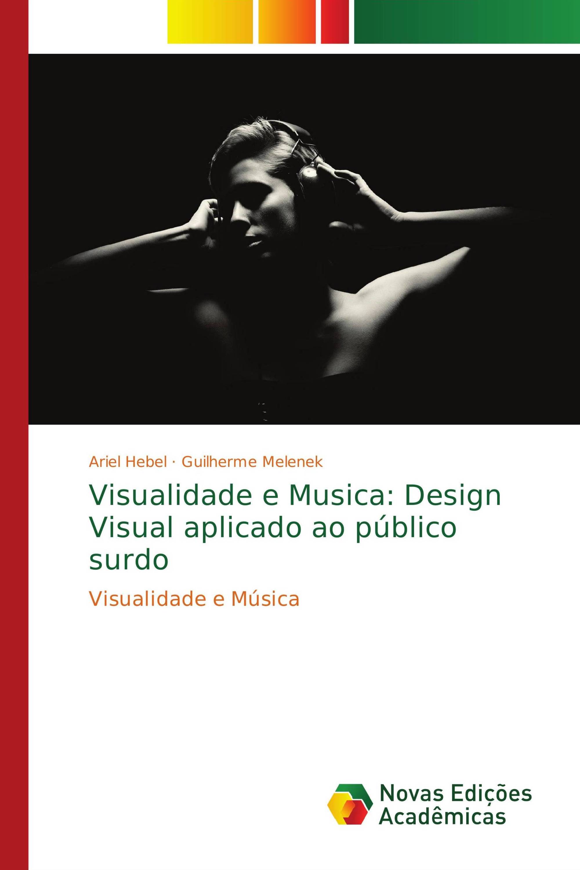 Visualidade e Musica: Design Visual aplicado ao público surdo