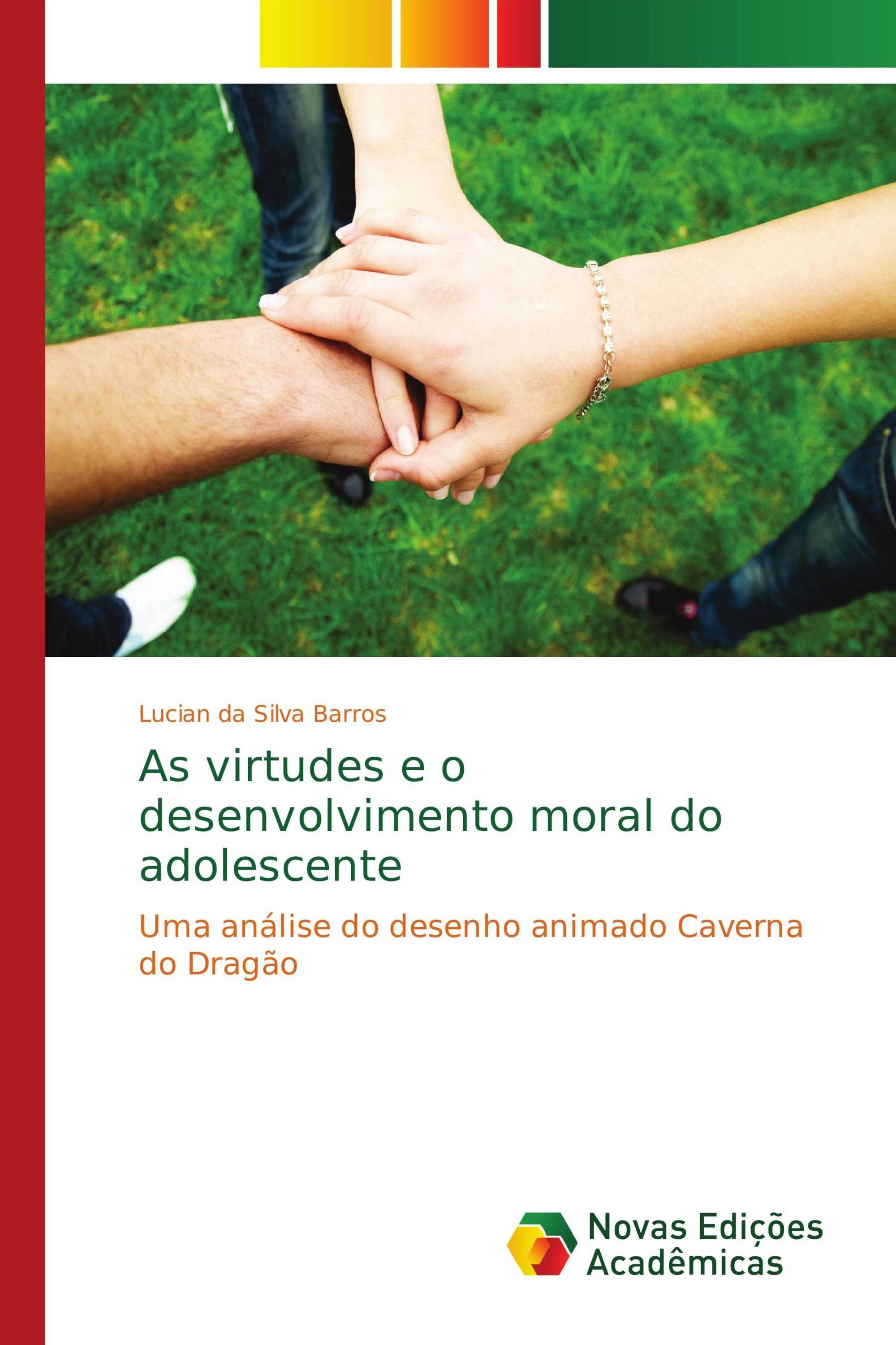 As virtudes e o desenvolvimento moral do adolescente