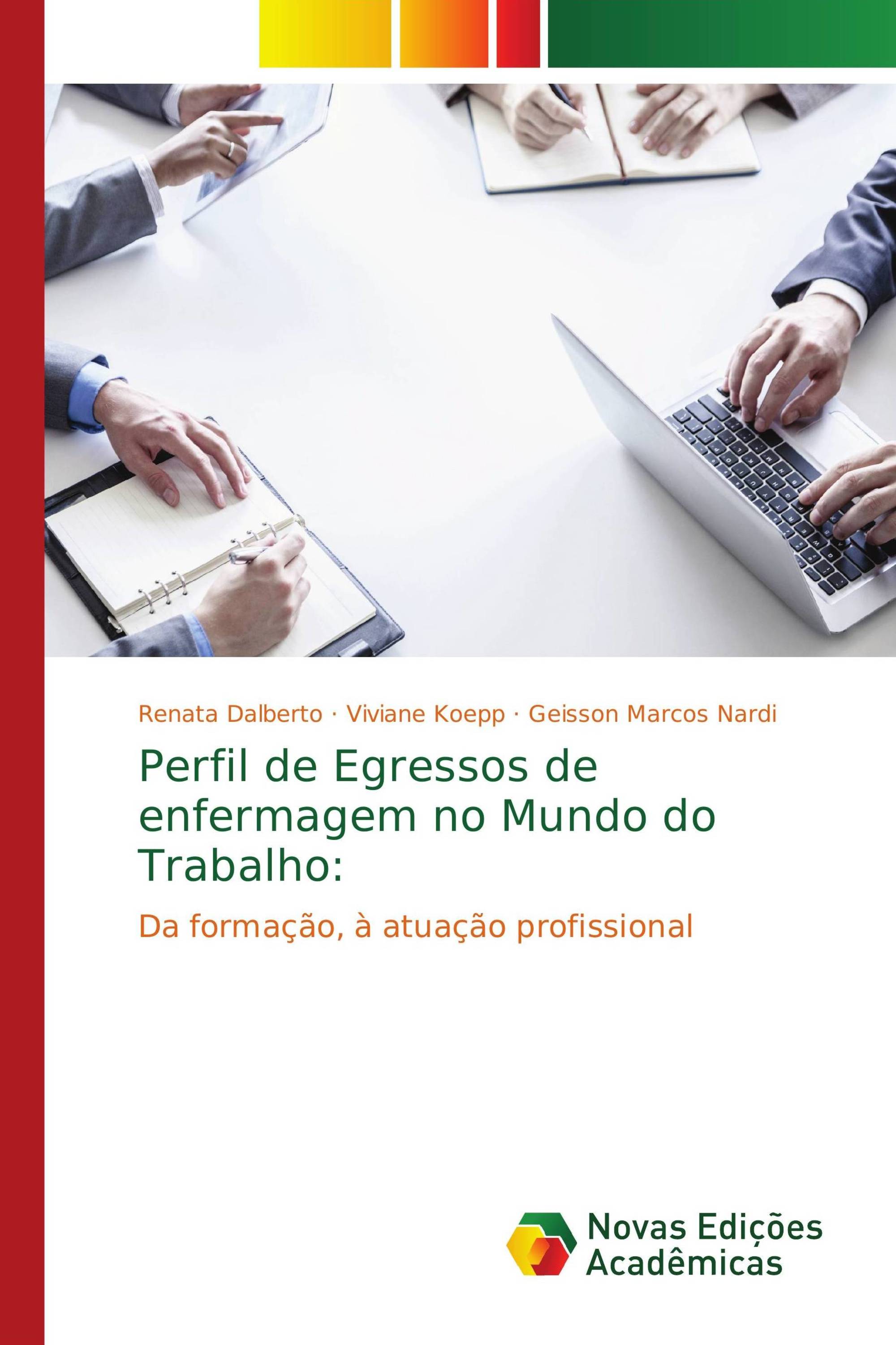 Perfil de Egressos de enfermagem no Mundo do Trabalho: