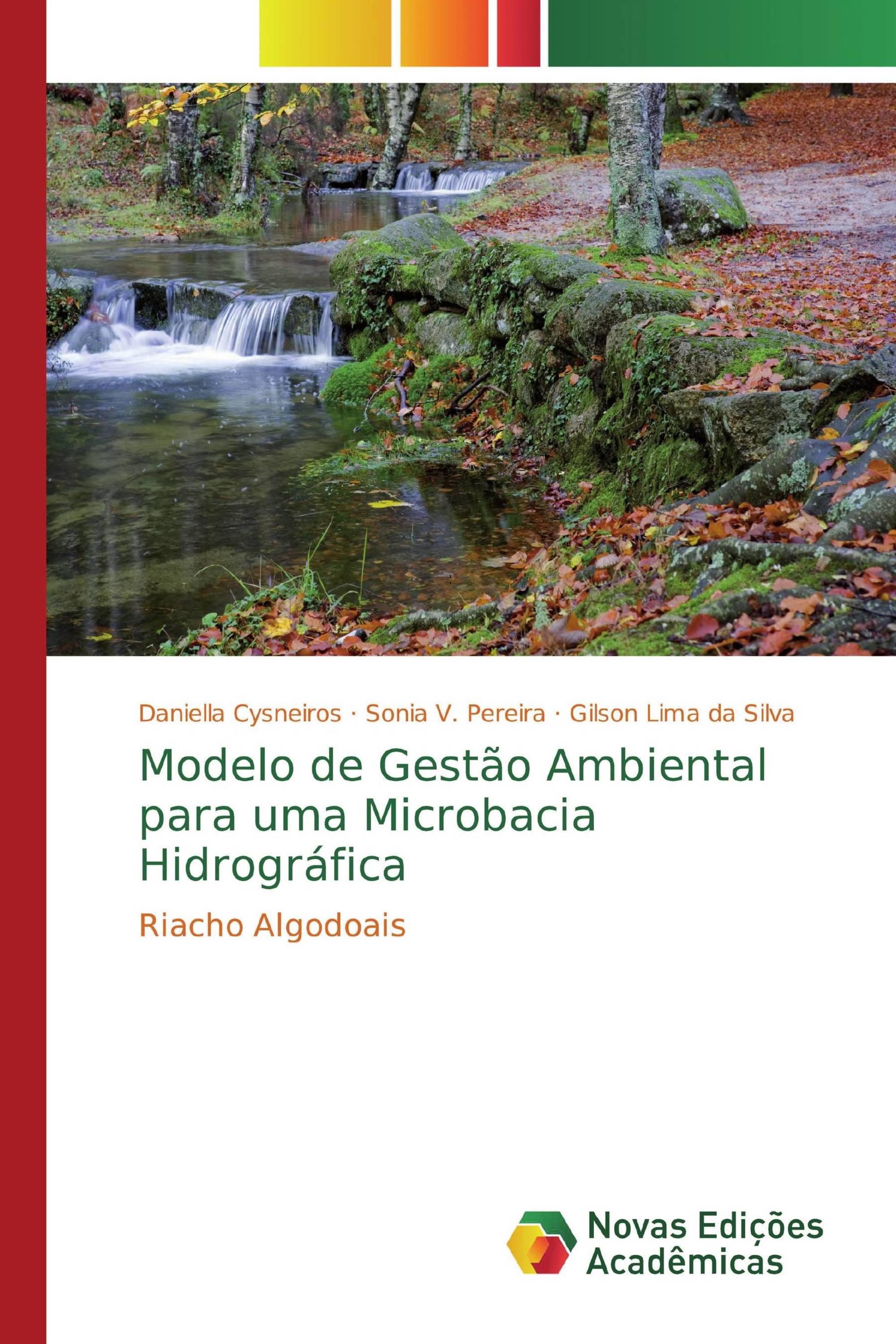 Modelo de Gestão Ambiental para uma Microbacia Hidrográfica